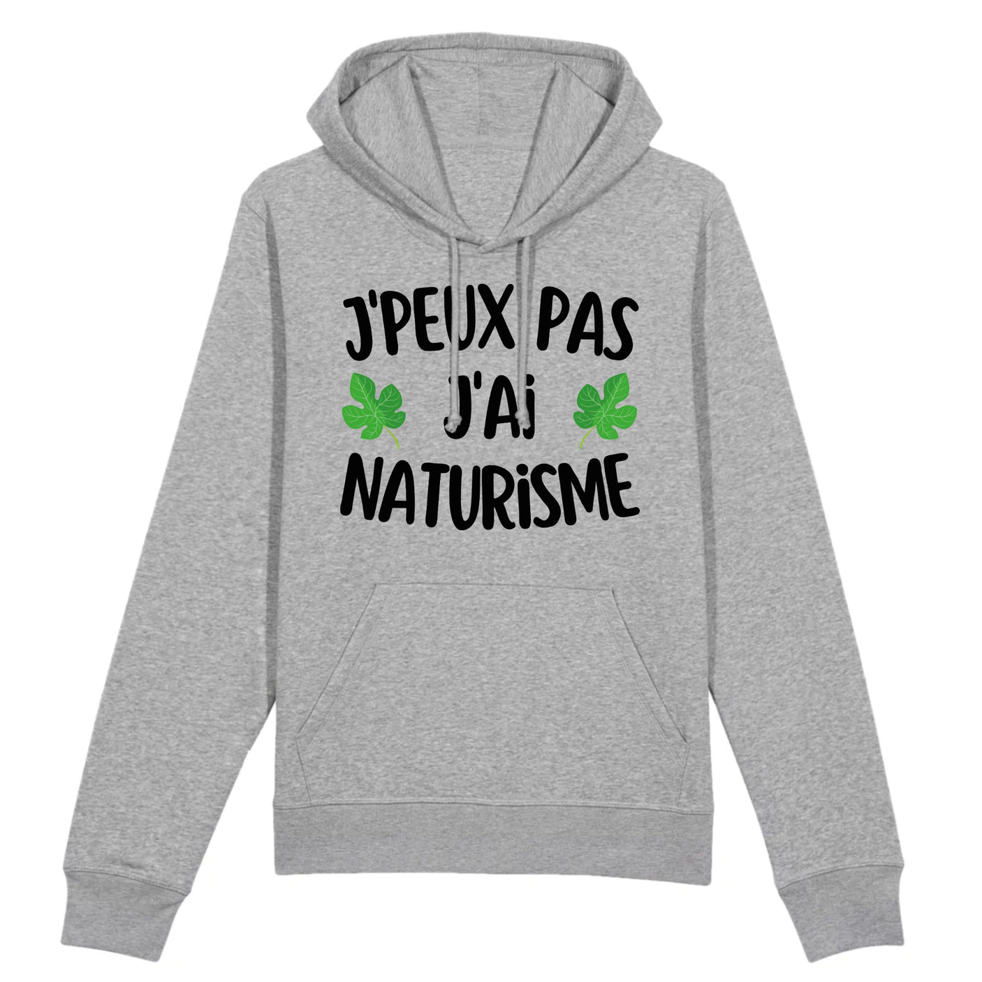Sweat Capuche Adulte J'peux pas j'ai naturisme