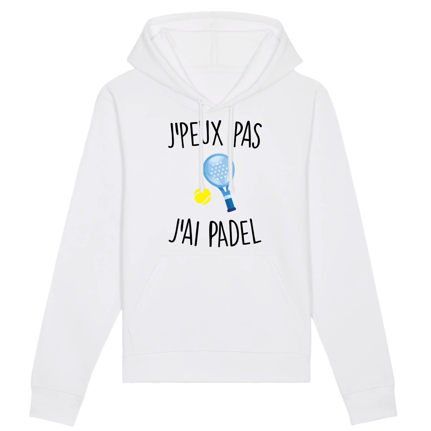 Sweat Capuche Adulte J'peux pas j'ai padel