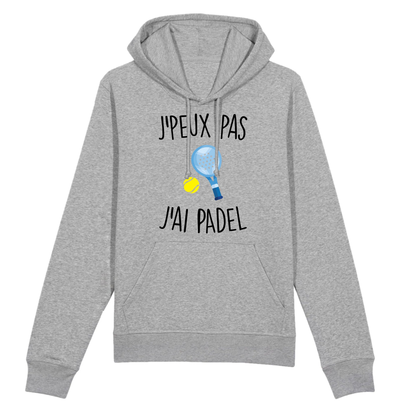 Sweat Capuche Adulte J'peux pas j'ai padel