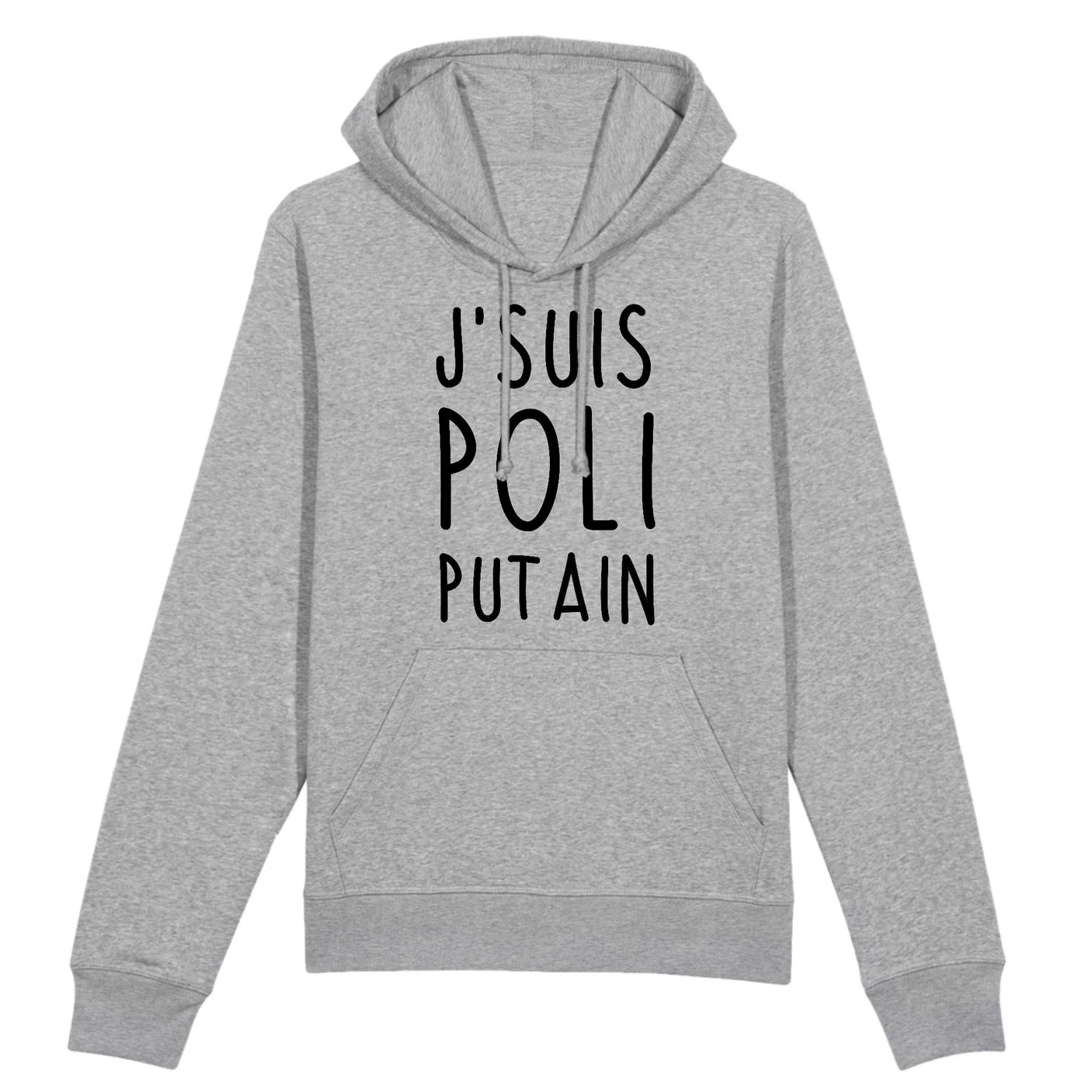 Sweat Capuche Adulte J'suis poli putain