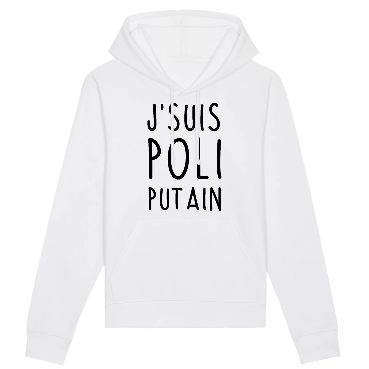 Sweat Capuche Adulte J'suis poli putain