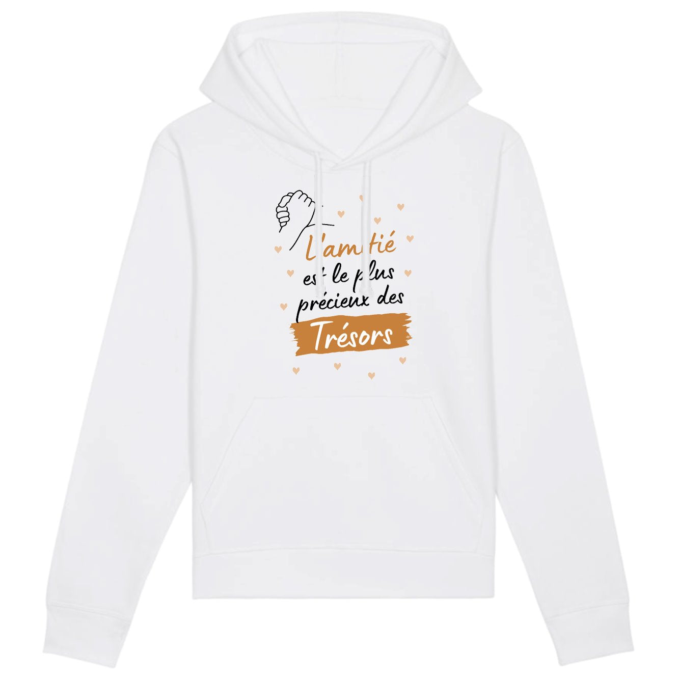 Sweat Capuche Adulte L'amitié le plus précieux des trésors