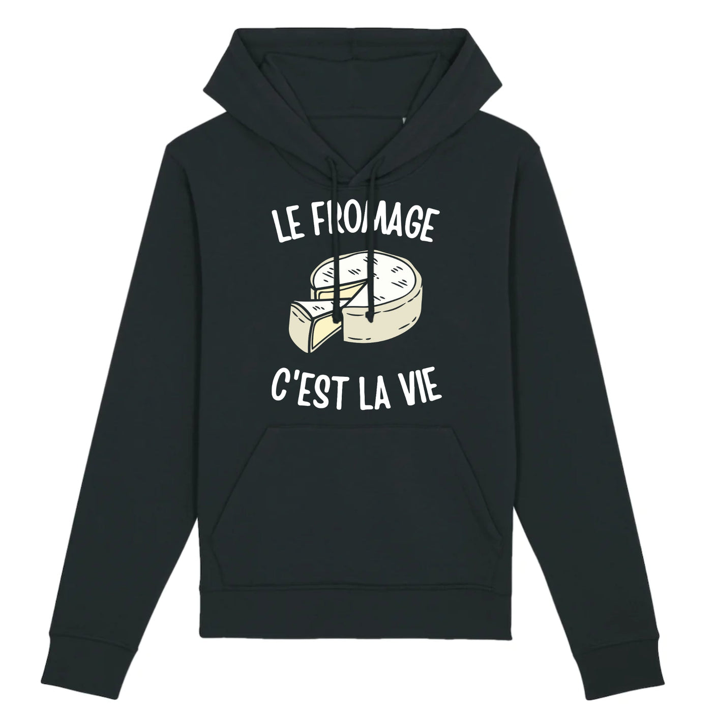 Sweat Capuche Adulte Le fromage c'est la vie