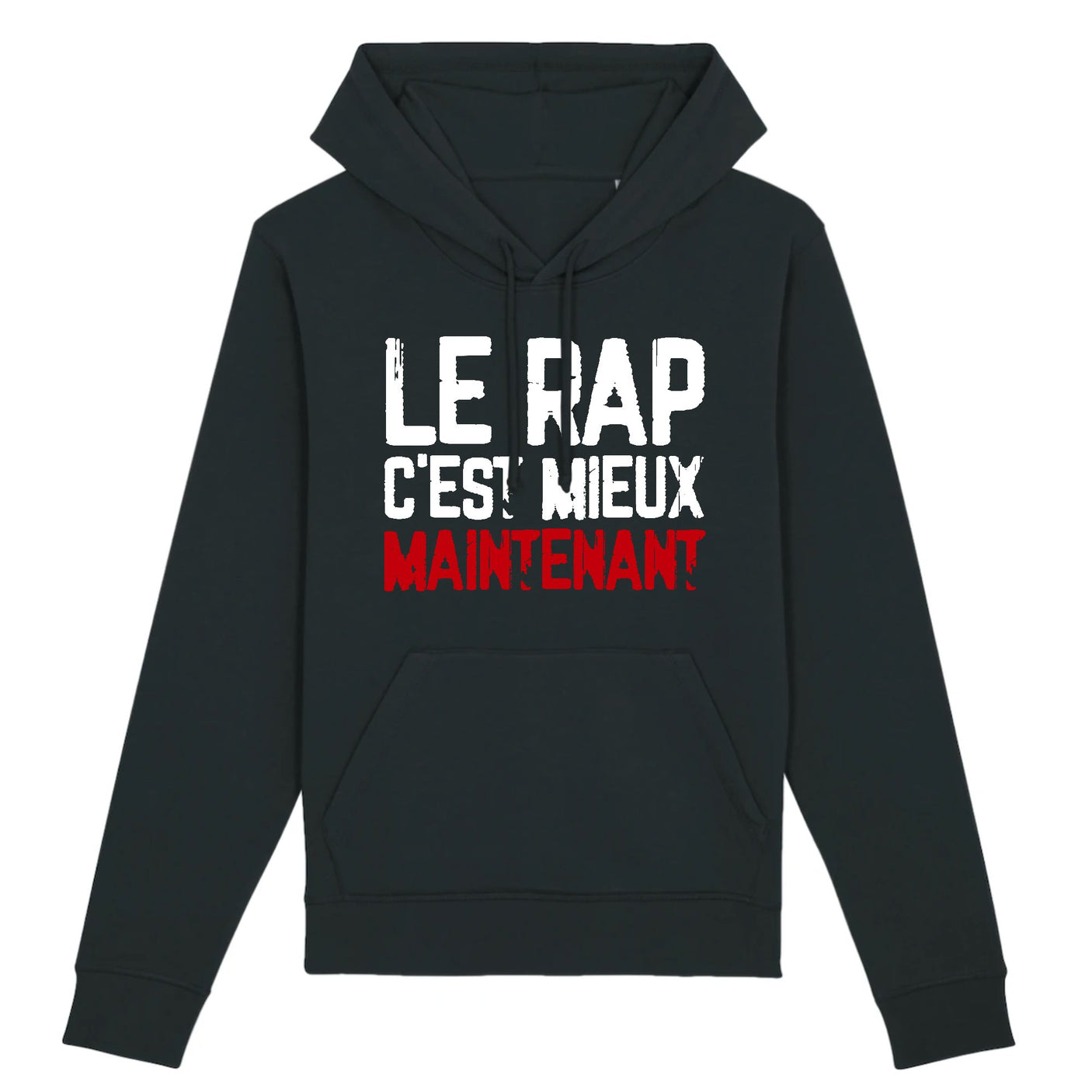 Sweat Capuche Adulte Le rap c'est mieux maintenant