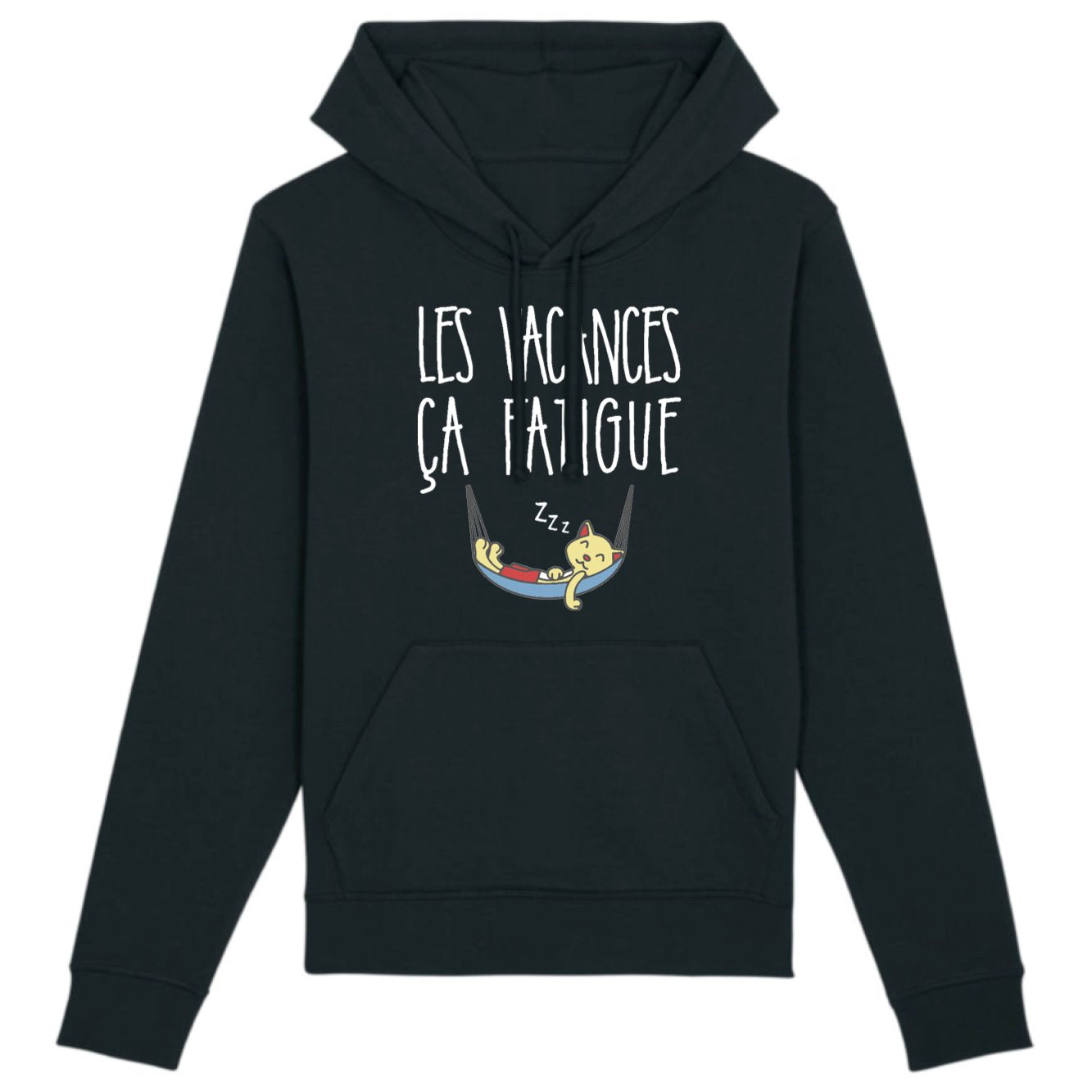 Sweat Capuche Adulte Les vacances ça fatigue