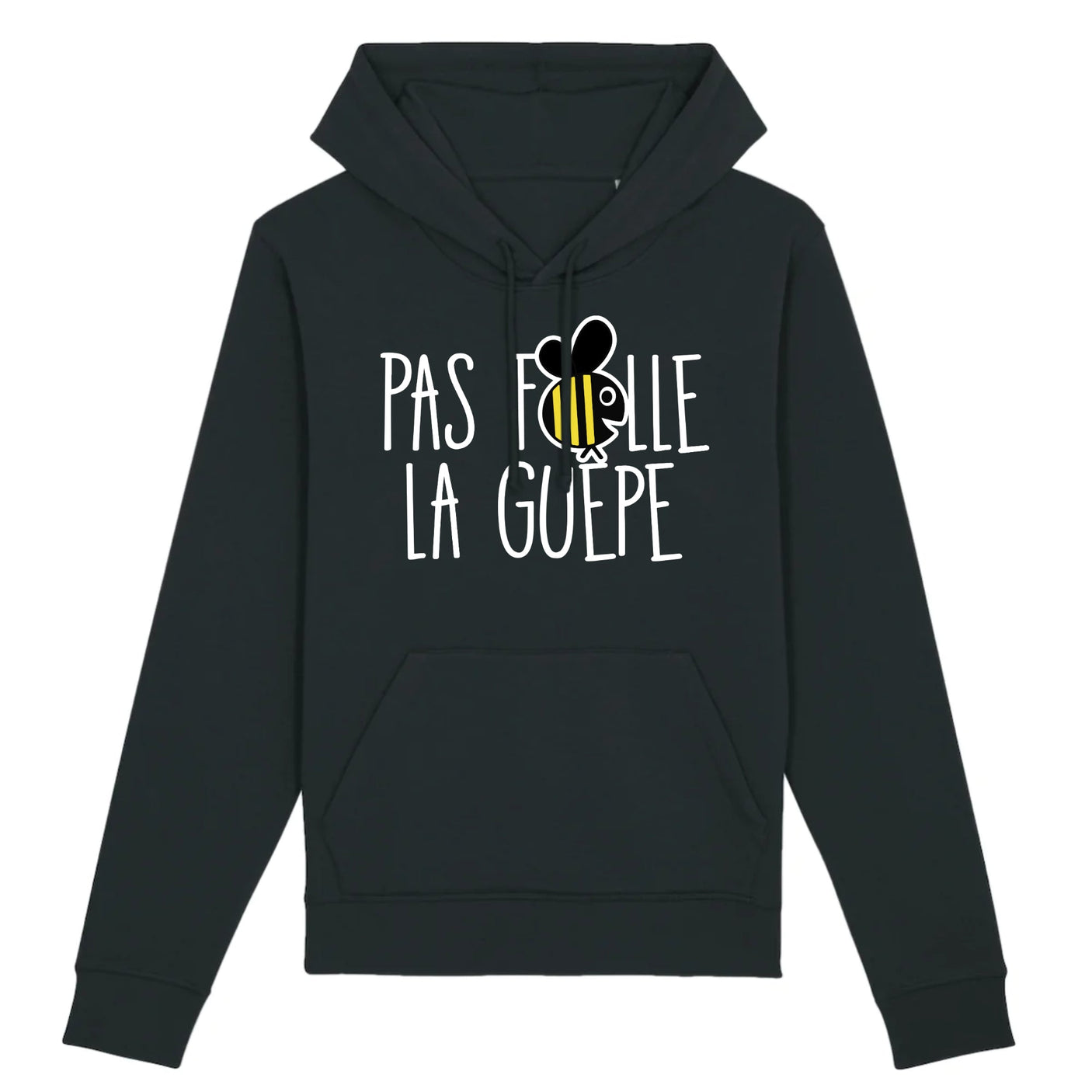 Sweat Capuche Adulte Pas folle la guêpe