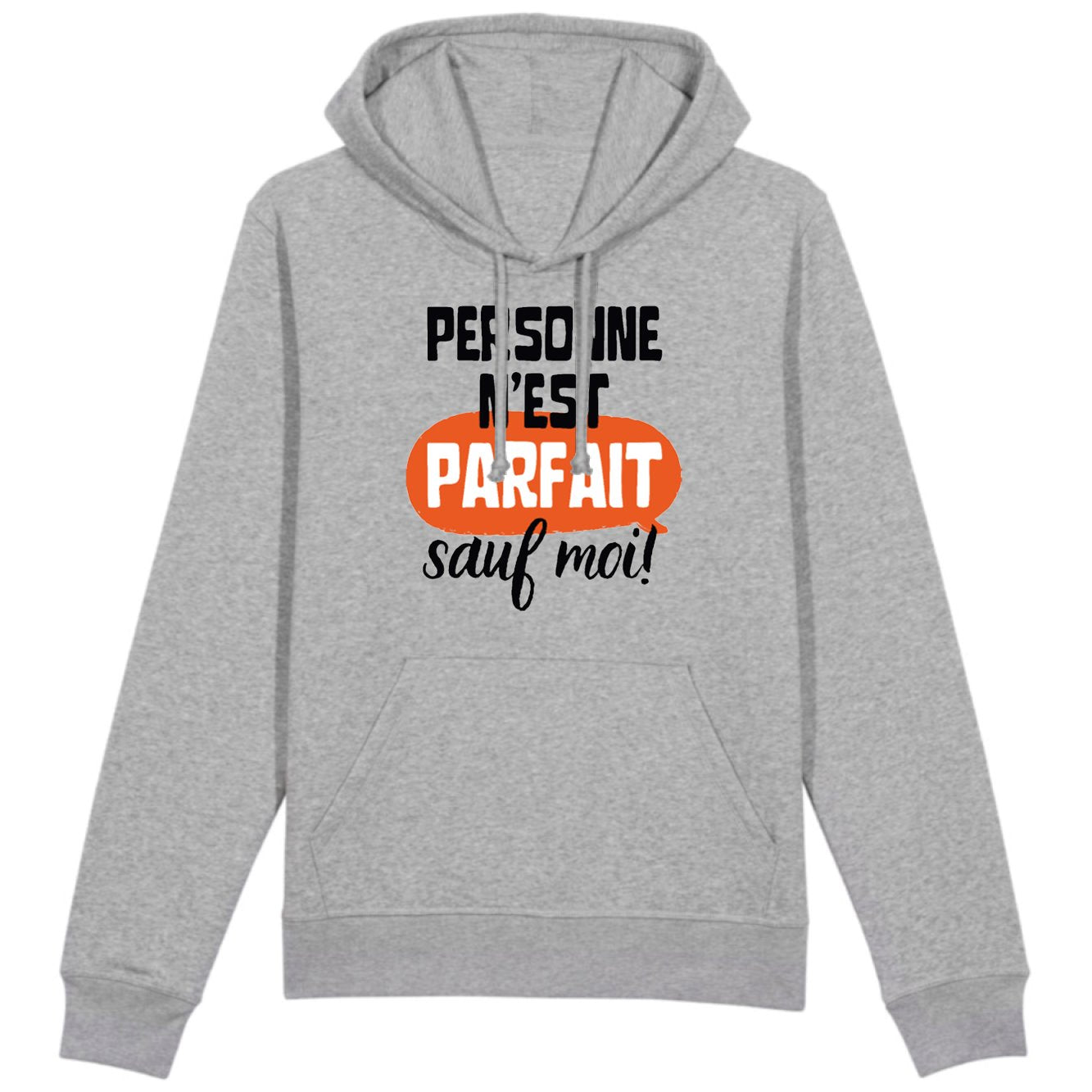 Sweat Capuche Adulte Personne n'est parfait
