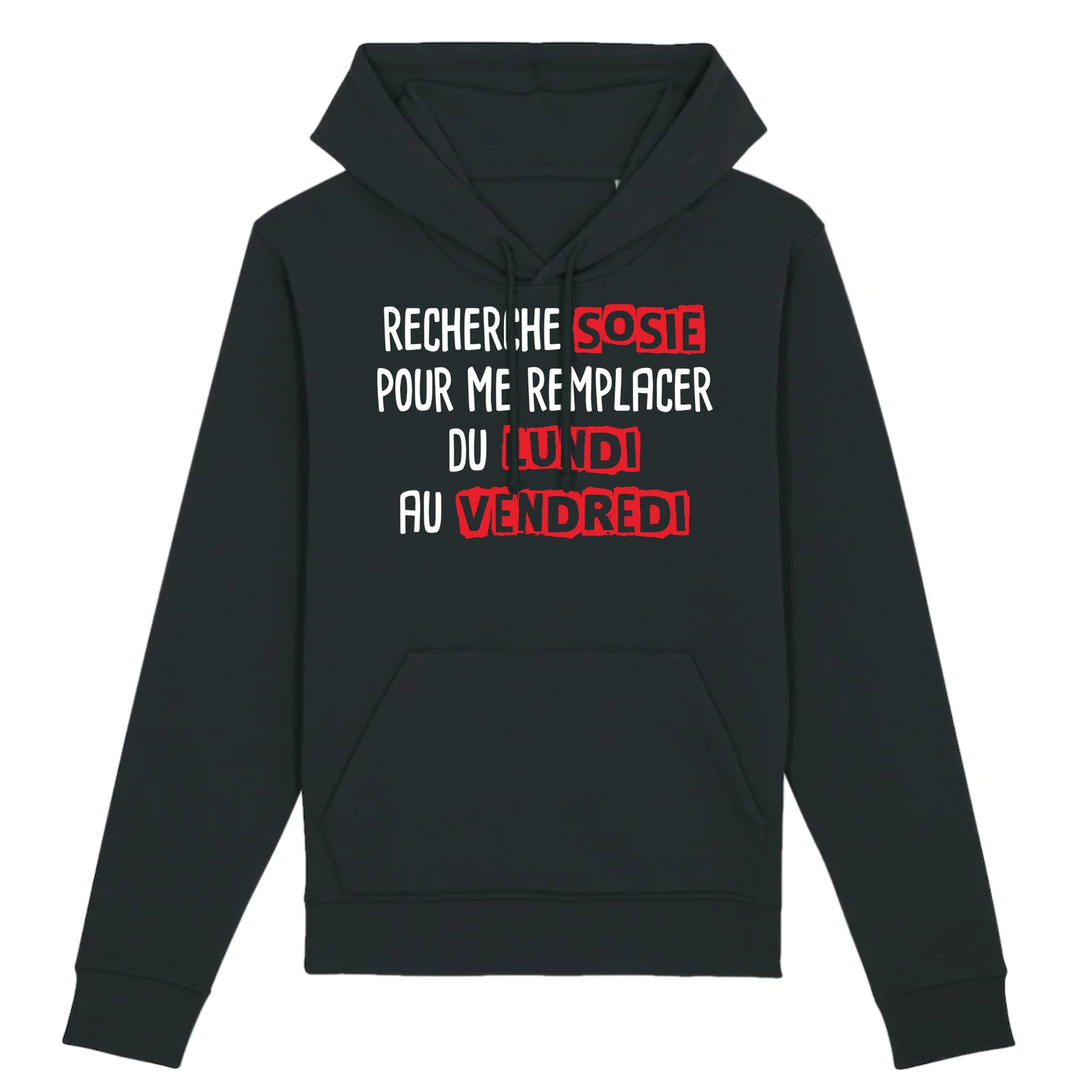 Sweat Capuche Adulte Recherche sosie du lundi au vendredi