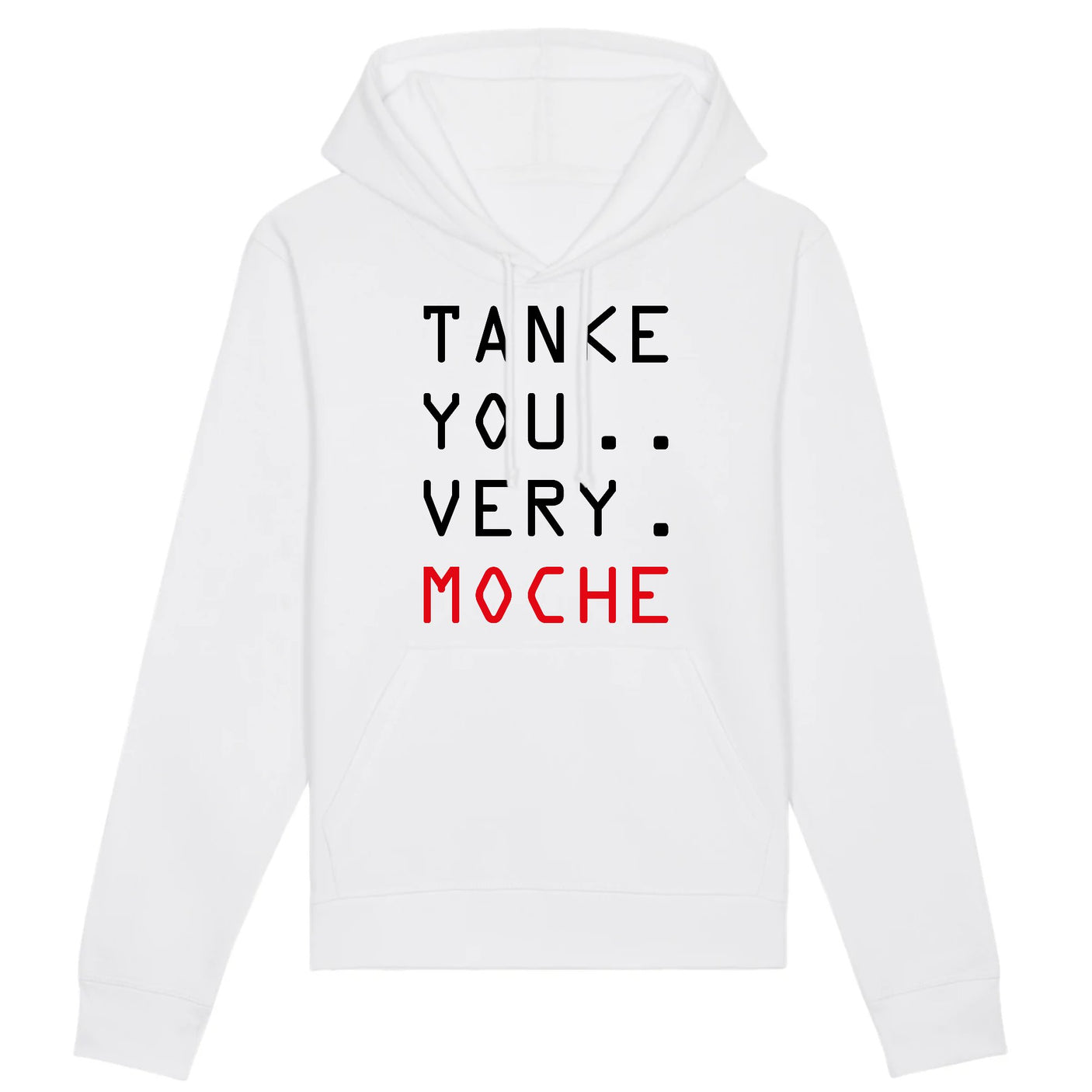 Sweat Capuche Adulte Tanke you very moche