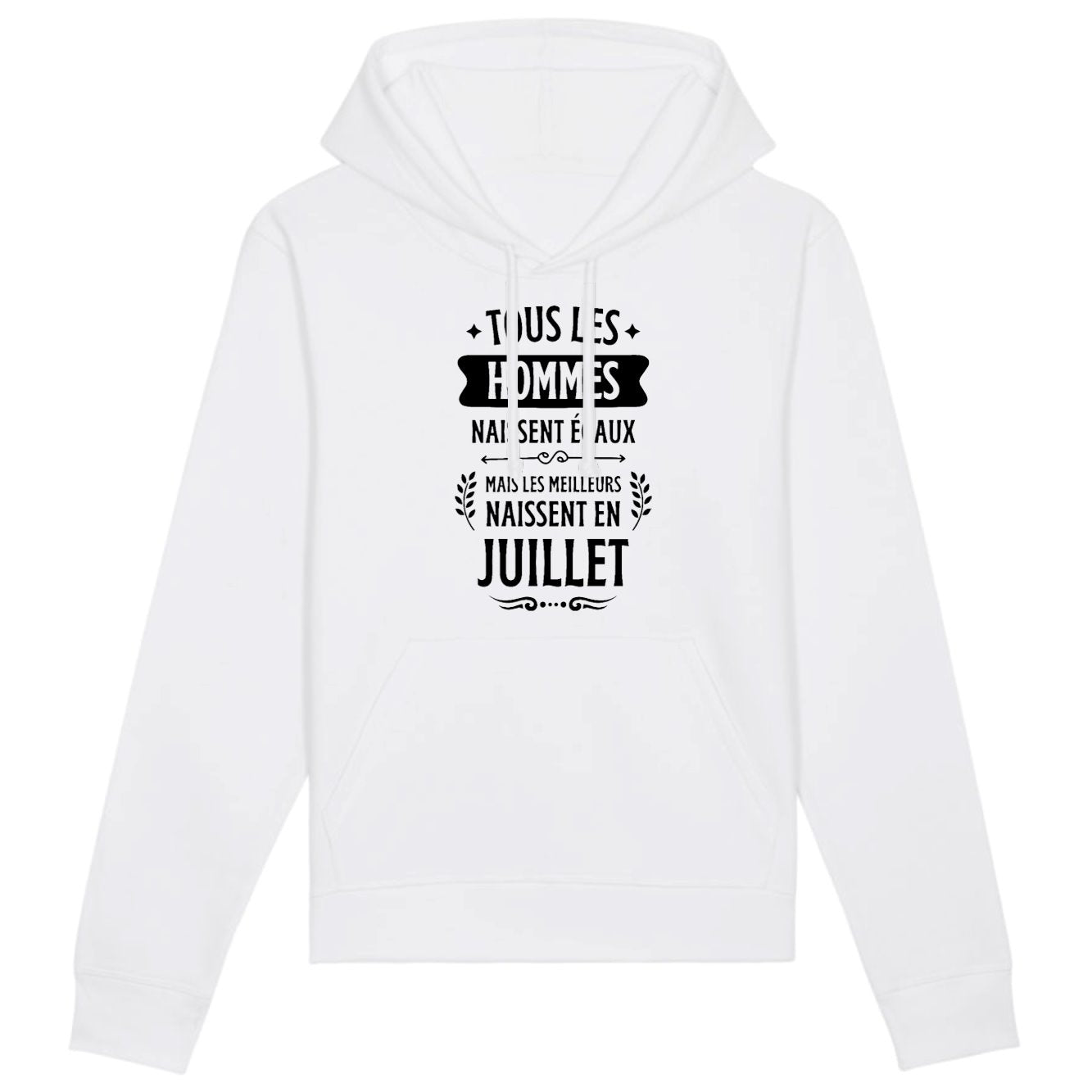 Sweat Capuche Adulte Tous les hommes naissent égaux les meilleurs en juillet