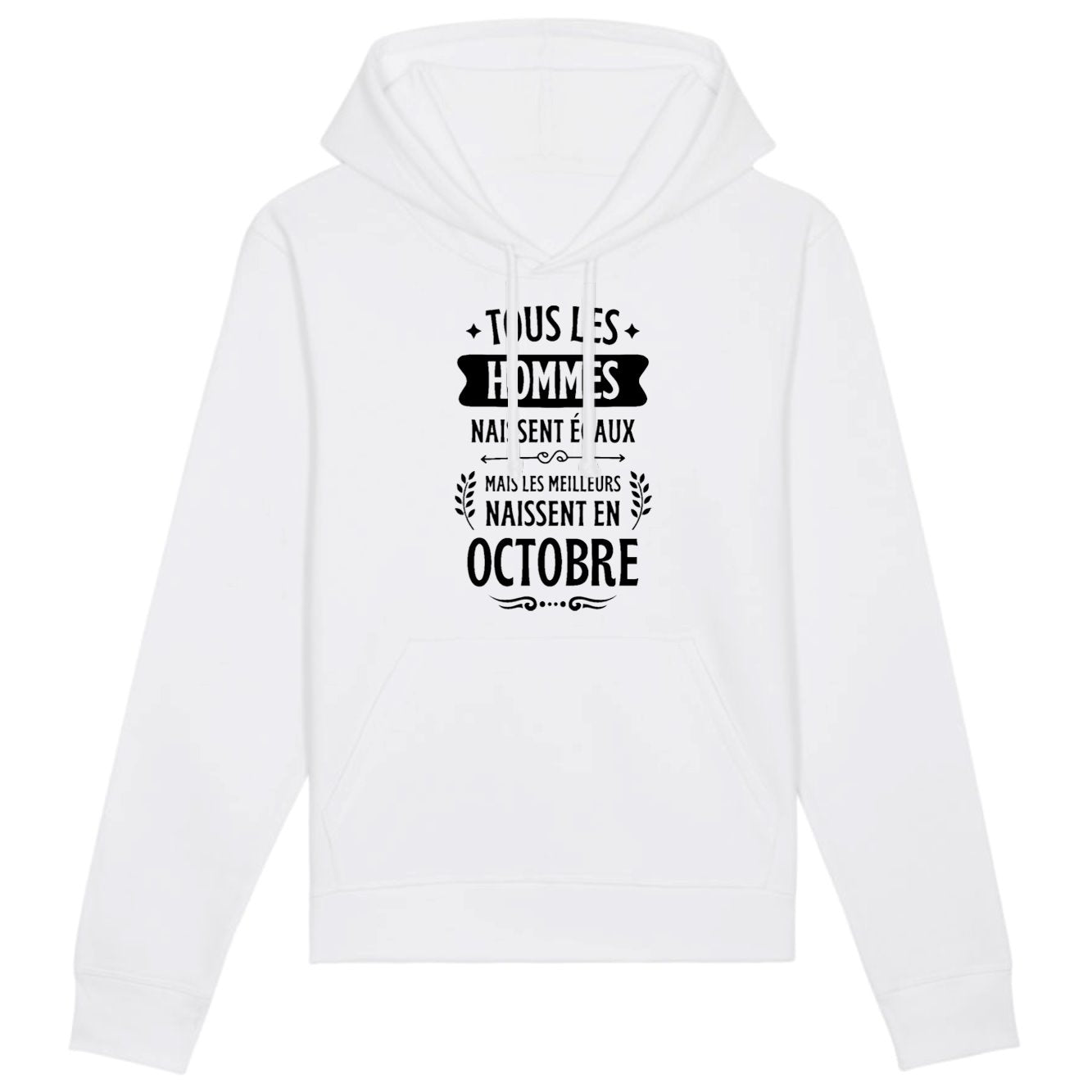 Sweat Capuche Adulte Tous les hommes naissent égaux les meilleurs en octobre