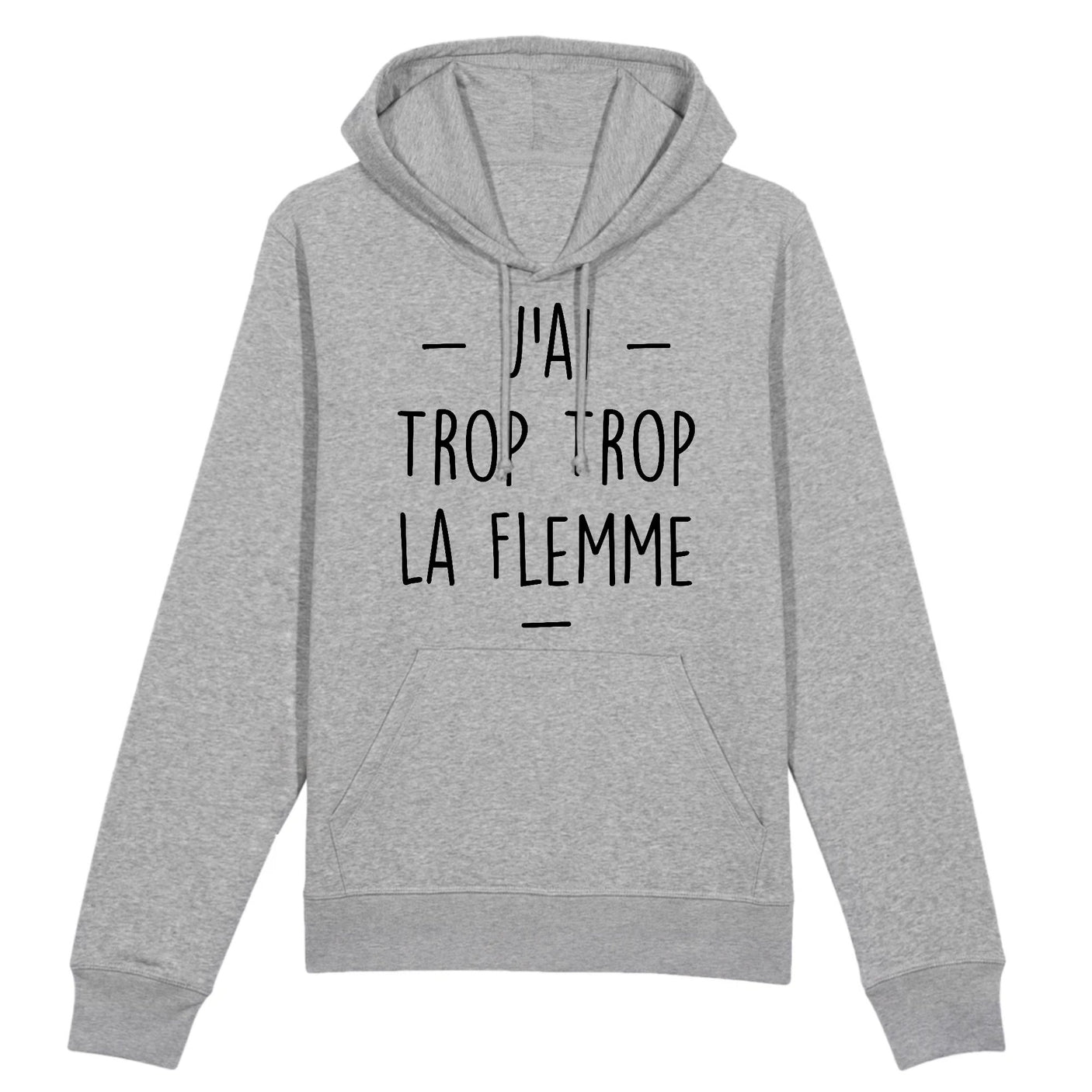 Sweat Capuche Adulte Trop la flemme
