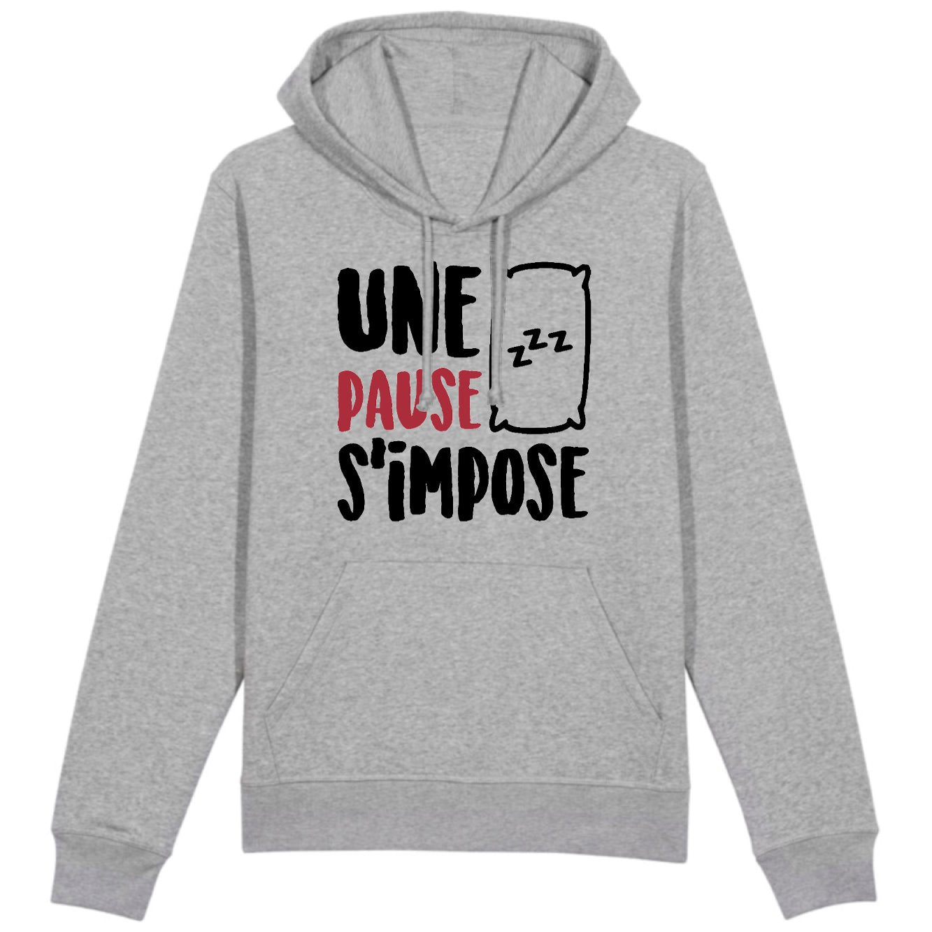 Sweat Capuche Adulte Une pause s'impose