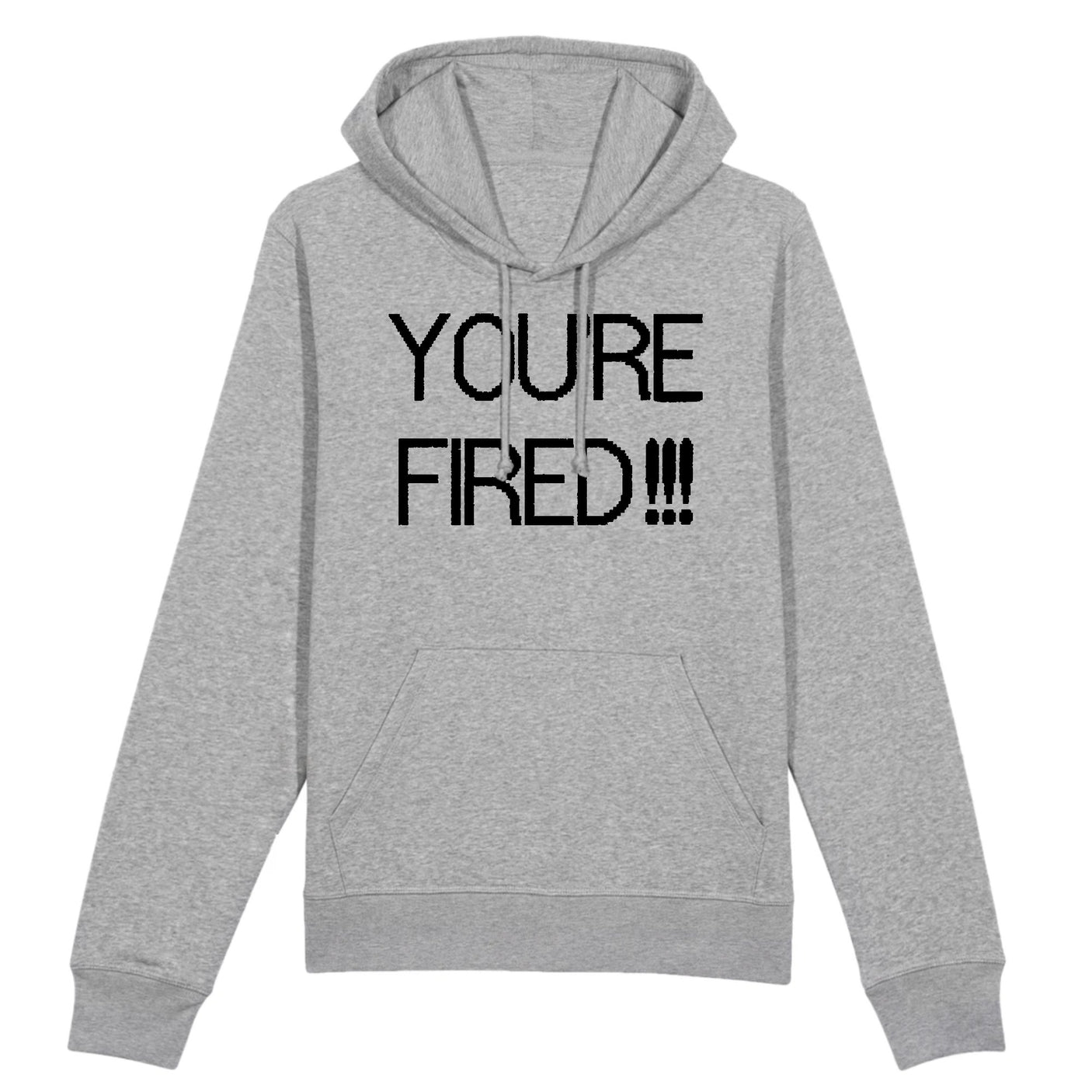 Sweat Capuche Adulte You're fired