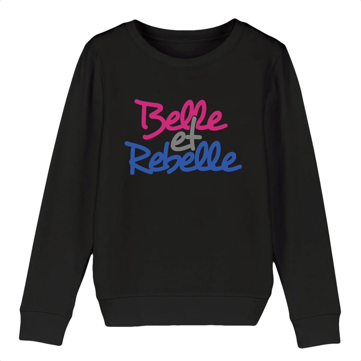 Sweat Enfant Belle et rebelle