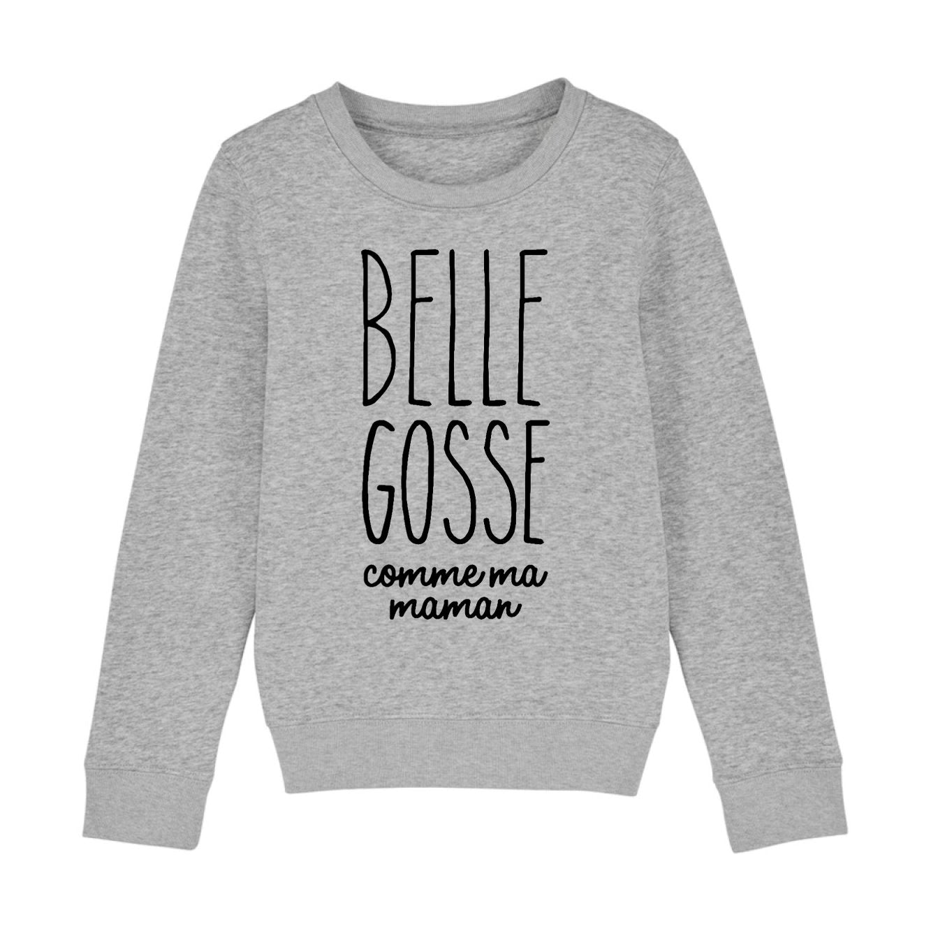 Sweat Enfant Belle gosse comme maman