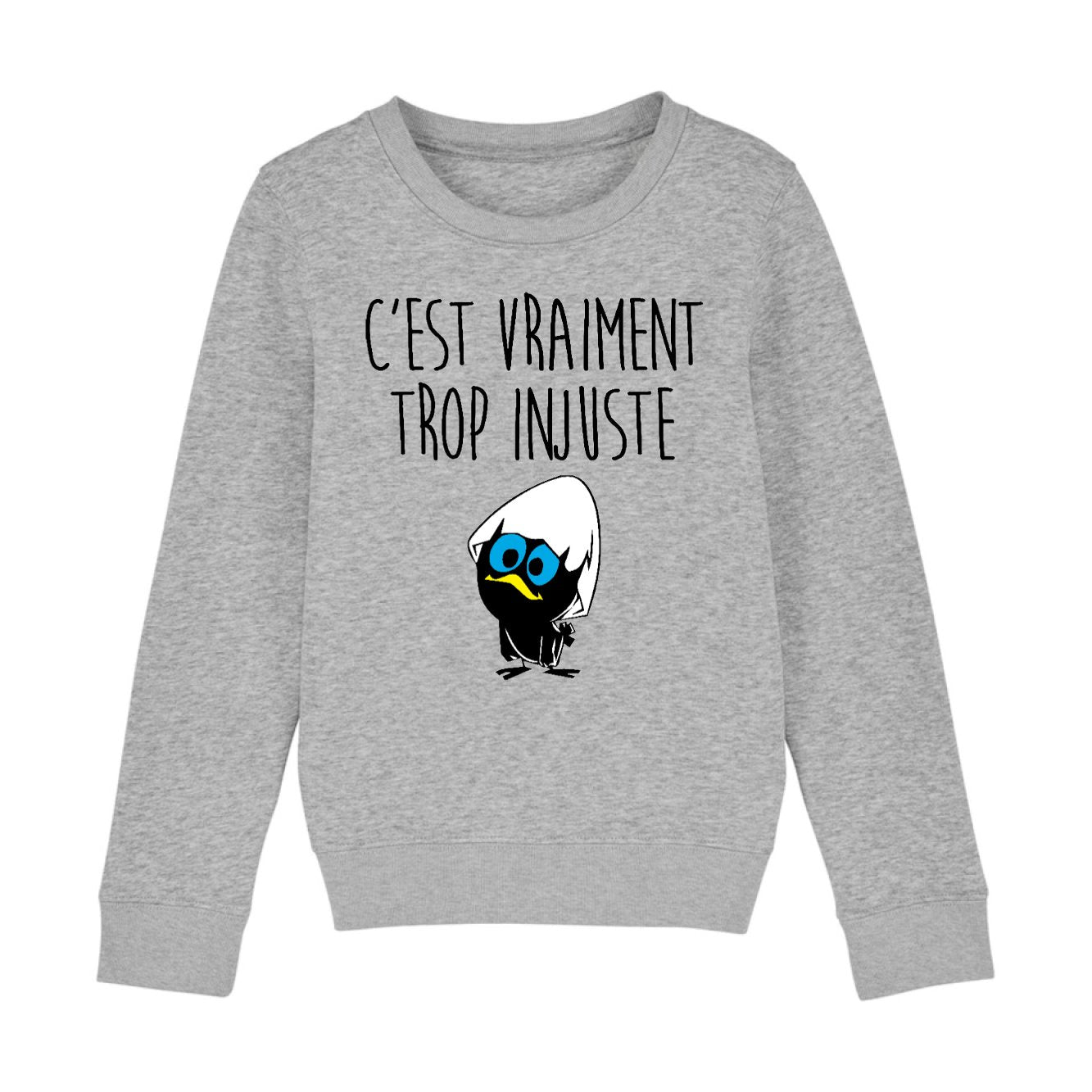 Sweat Enfant C'est vraiment trop injuste