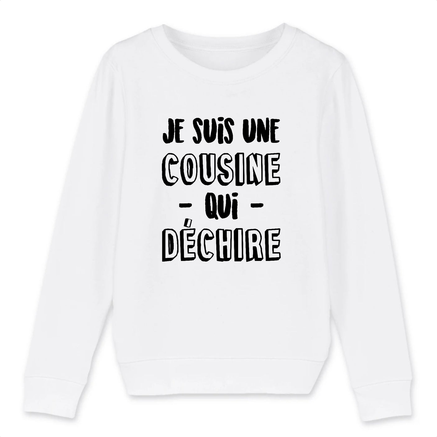 Sweat Enfant Cousine qui déchire