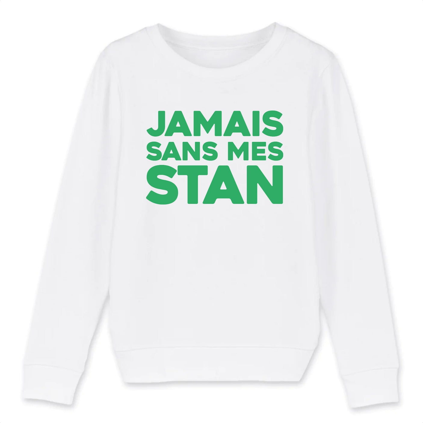 Sweat Enfant Jamais sans mes Stan