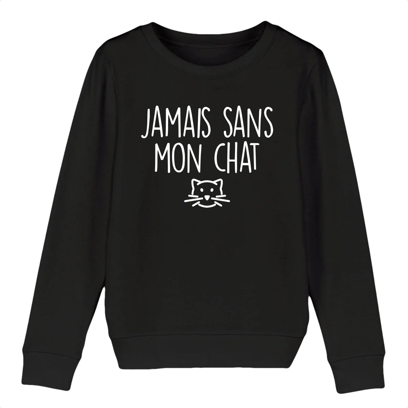 Sweat Enfant Jamais sans mon chat