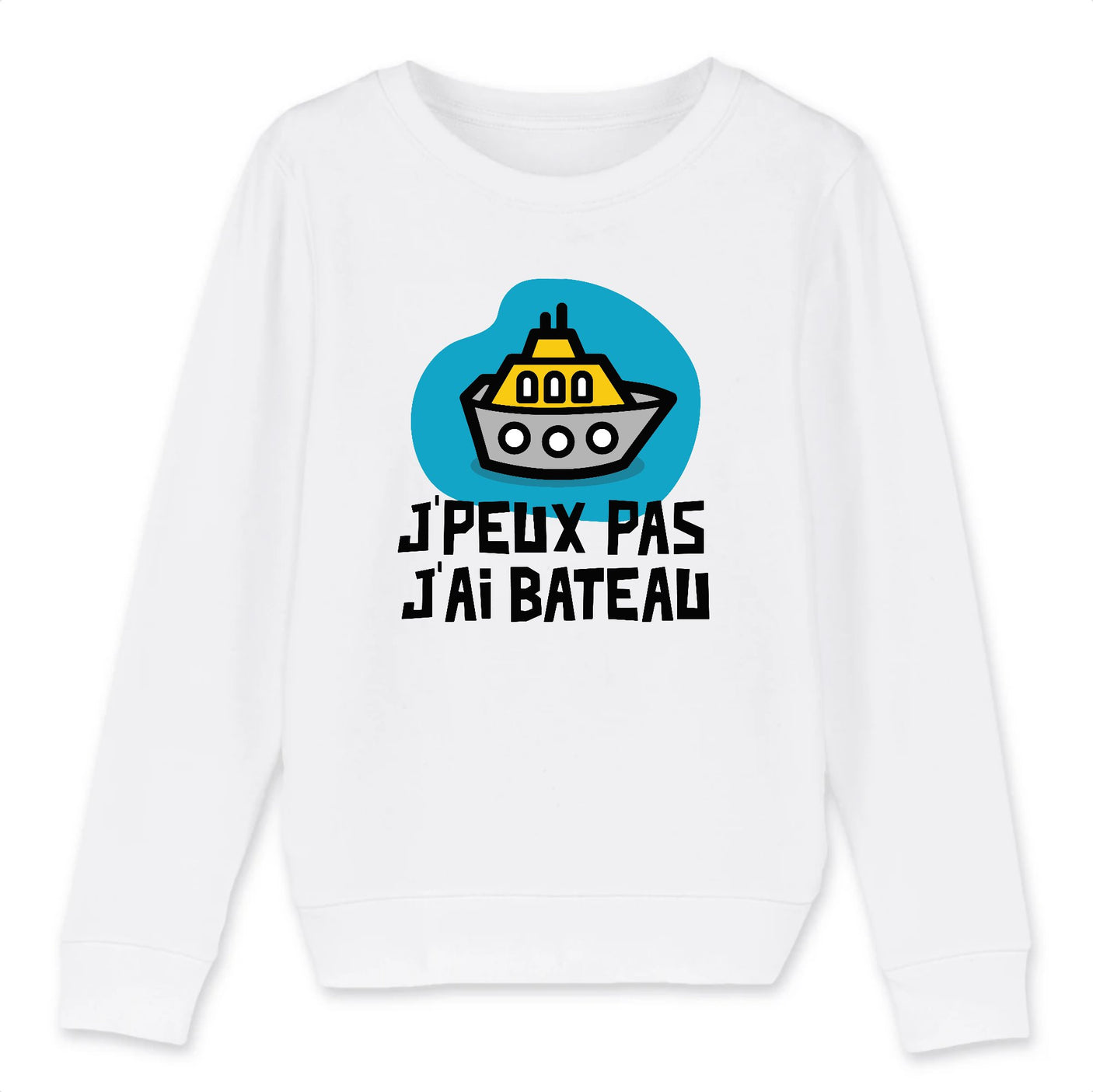 Sweat Enfant J'peux pas j'ai bateau