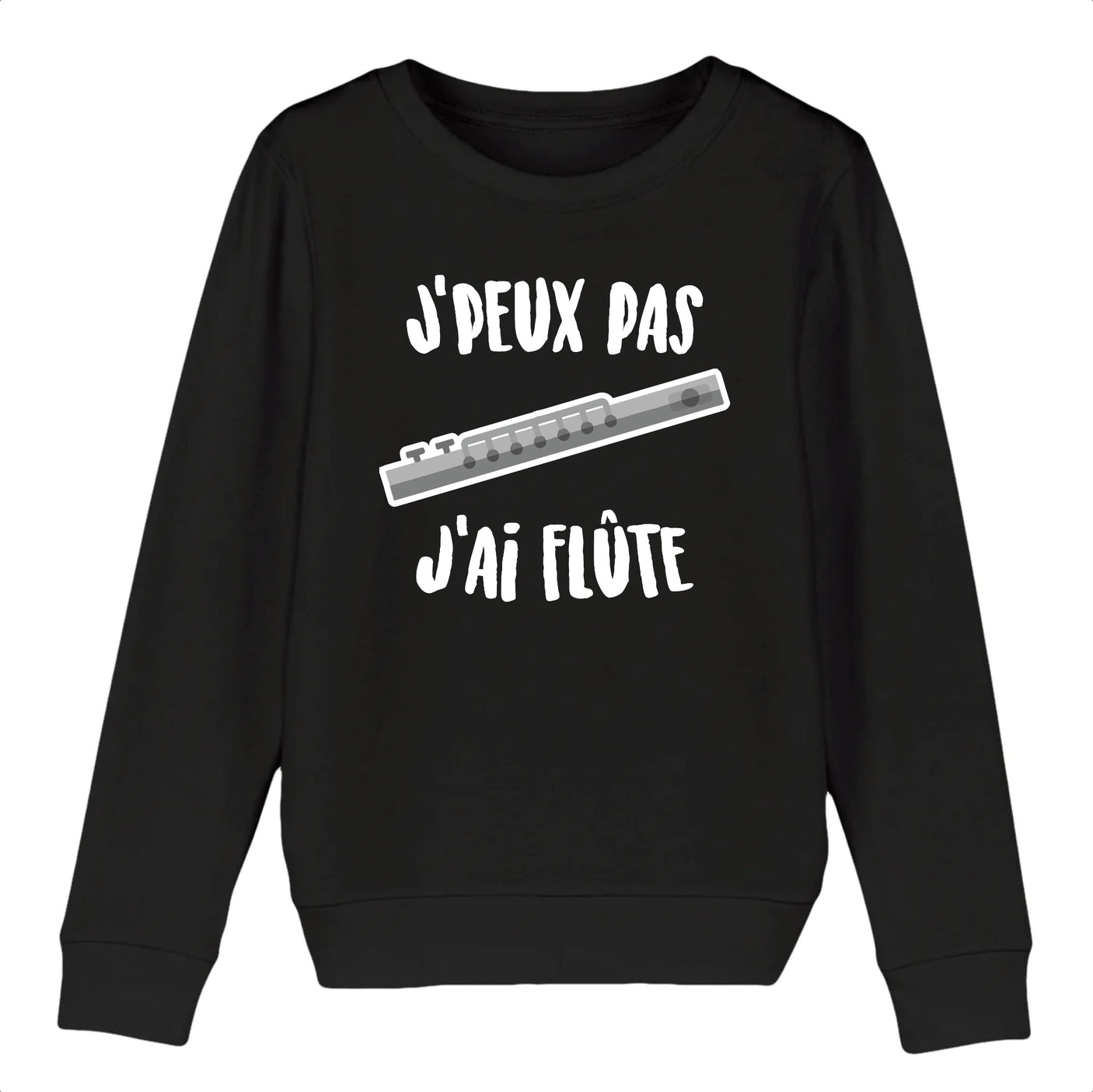 Sweat Enfant J'peux pas j'ai flûte