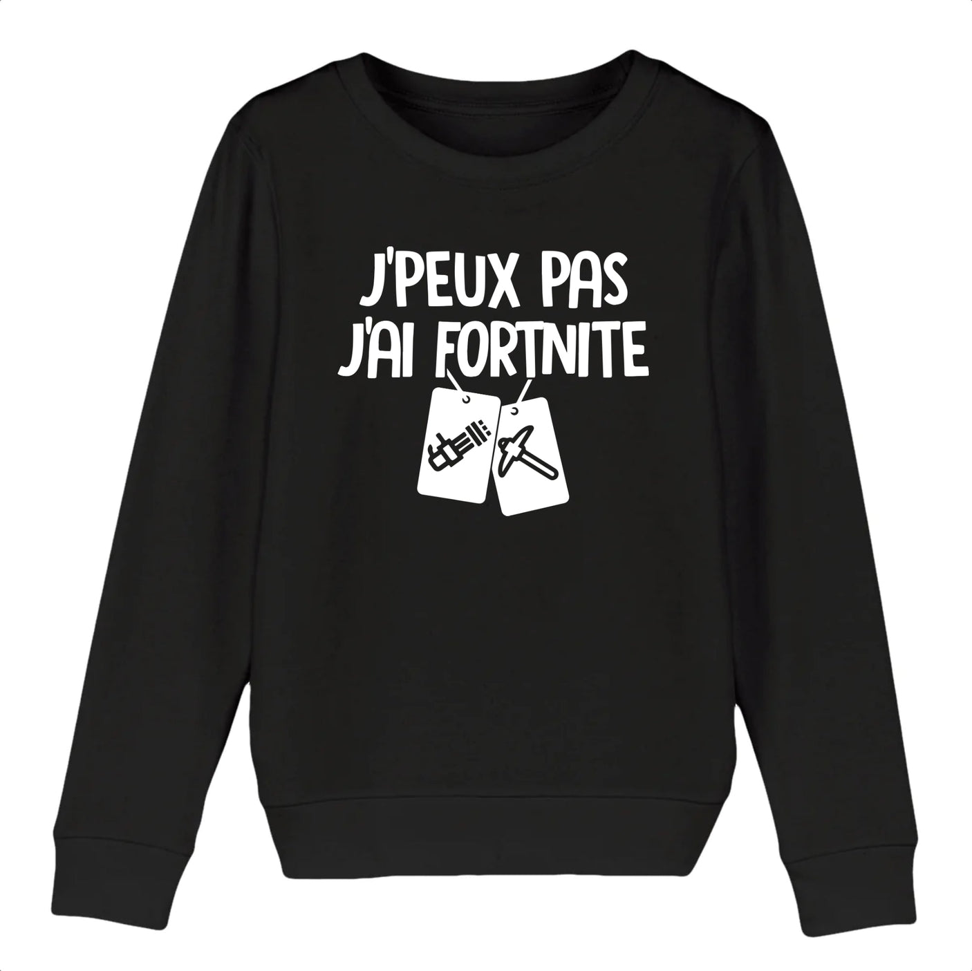 Sweat Enfant J'peux pas j'ai Fortnite