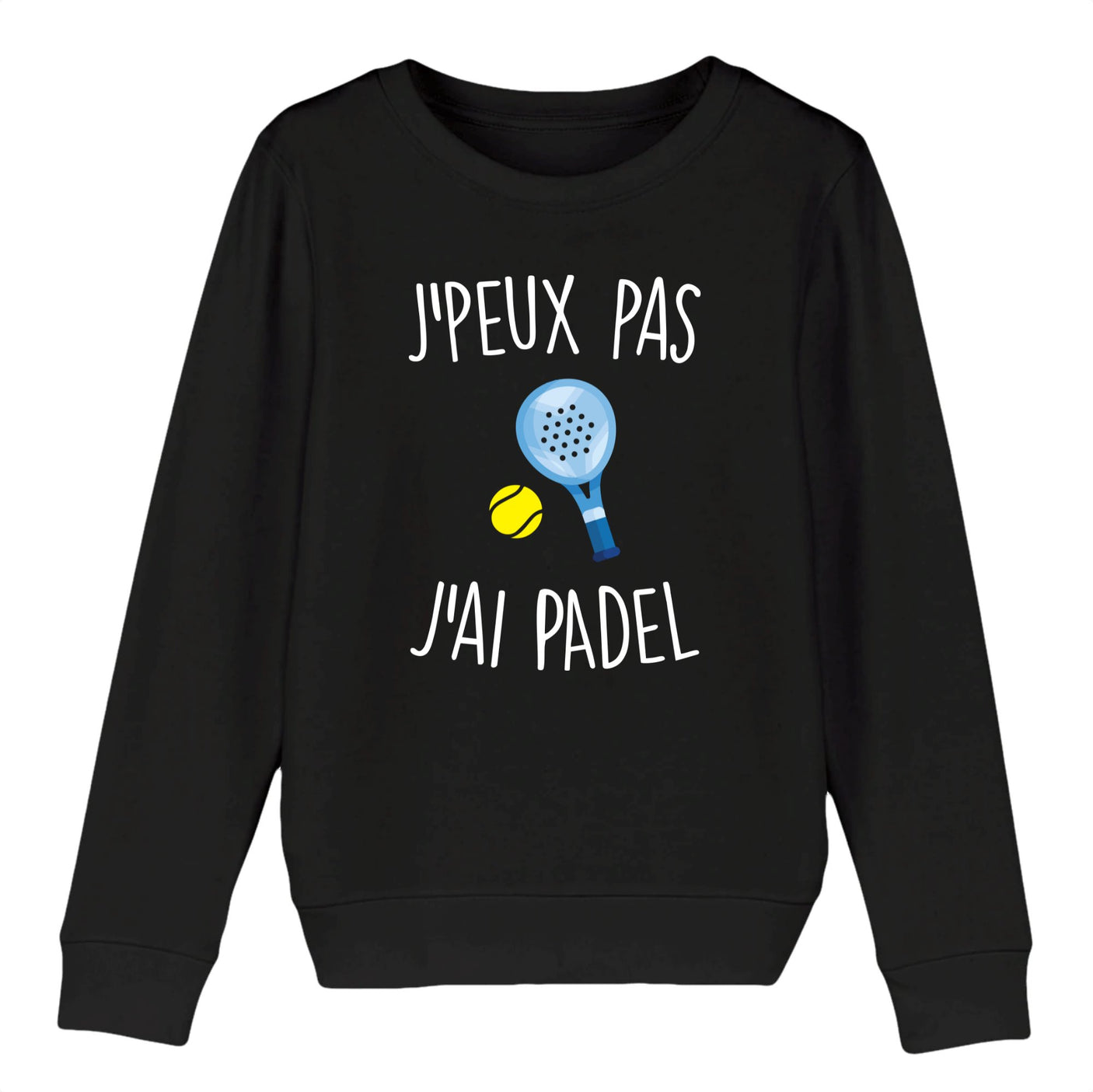 Sweat Enfant J'peux pas j'ai padel