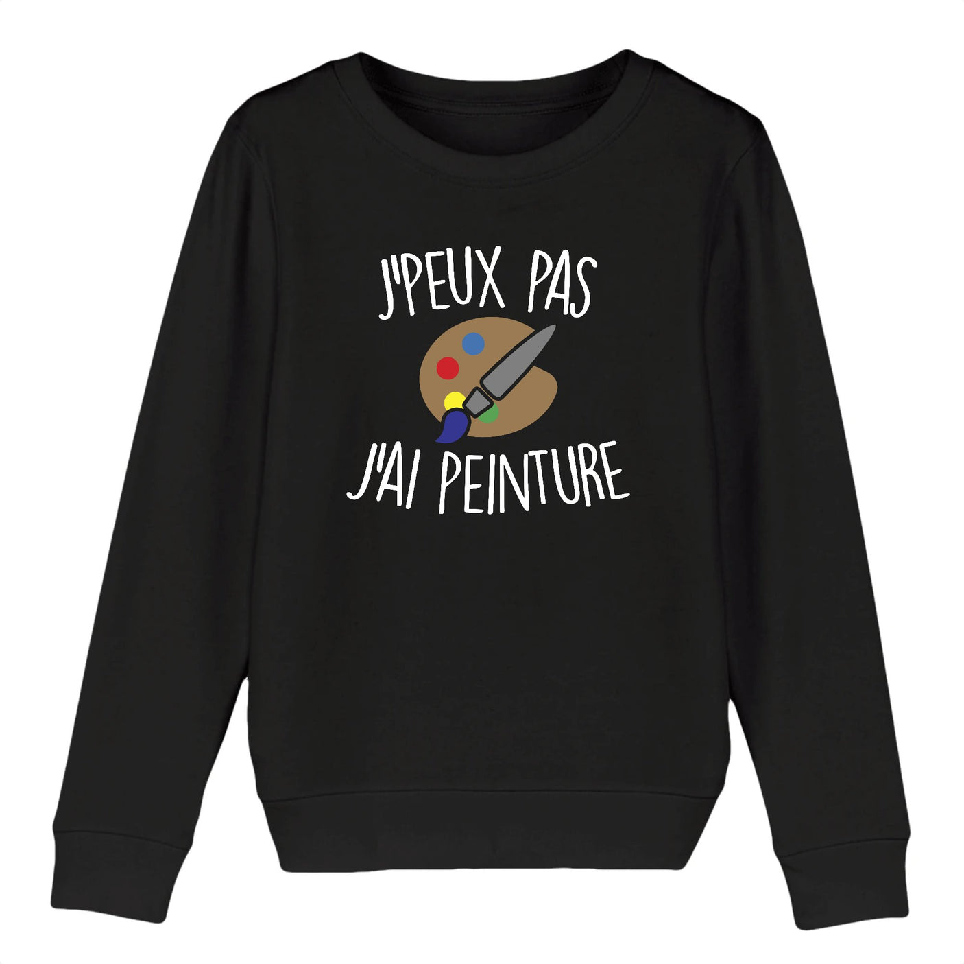 Sweat Enfant J'peux pas j'ai peinture