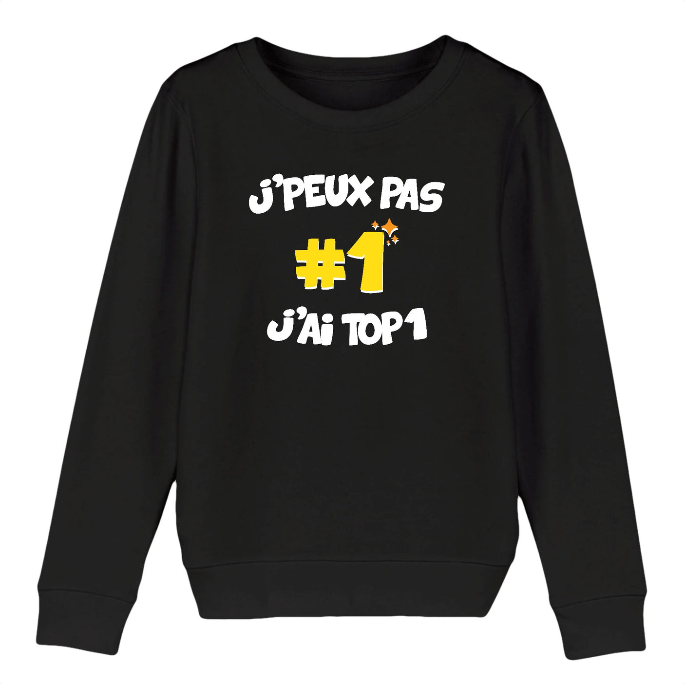 Sweat Enfant J'peux pas j'ai TOP1