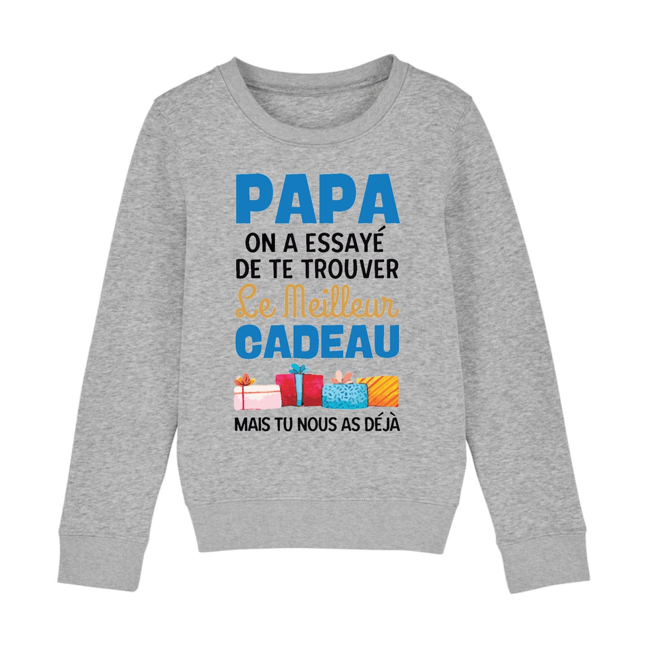 Sweat Enfant Le meilleur cadeau pour papa