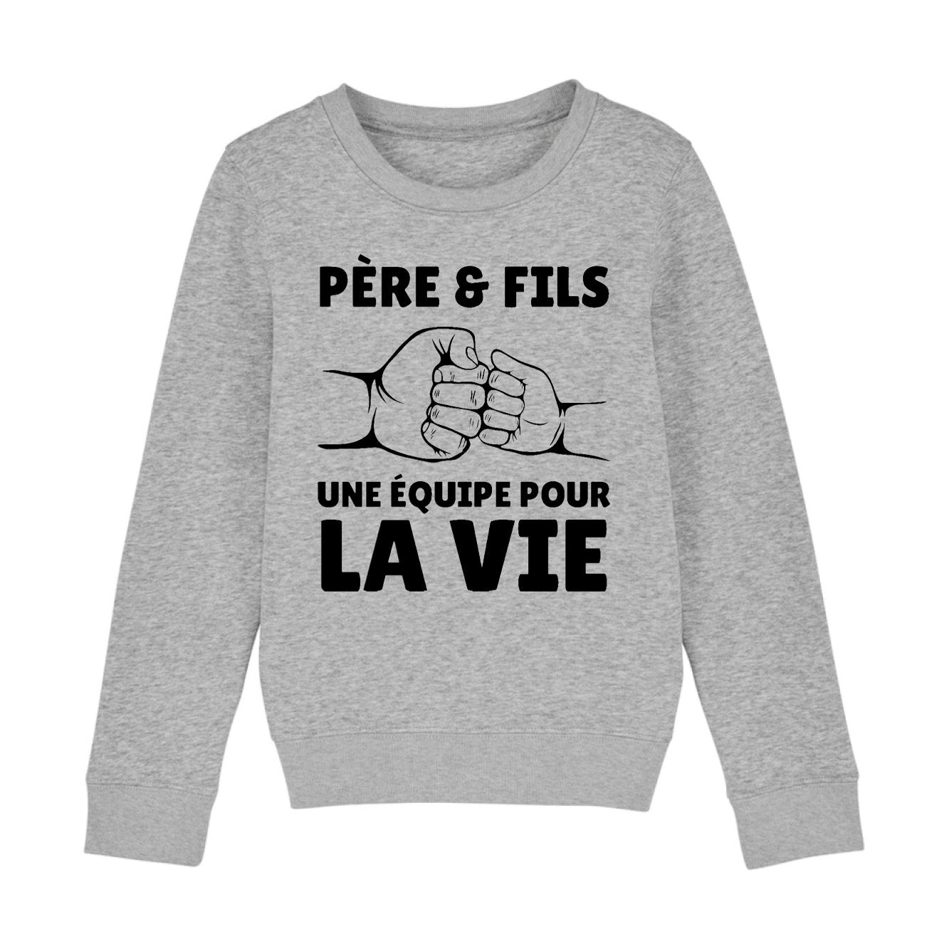 Sweat Enfant Père et fils une équipe pour la vie