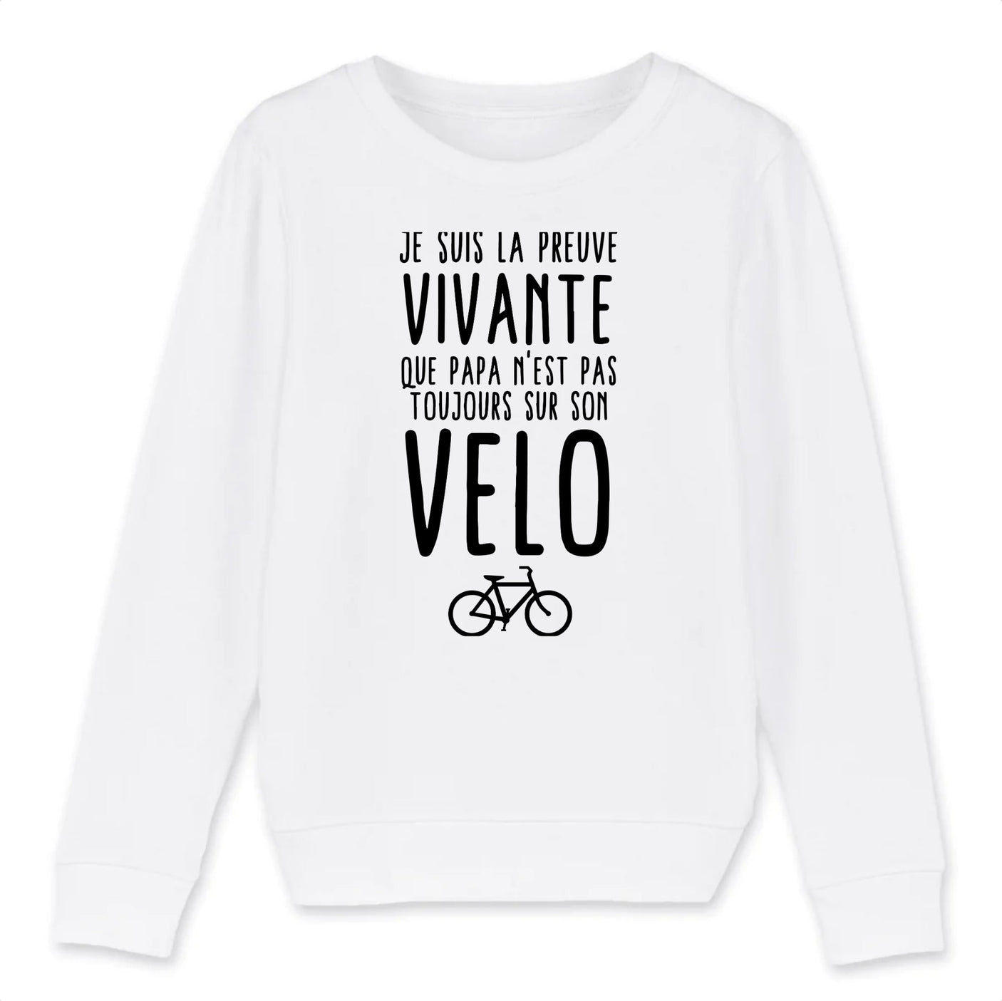 Sweat Enfant Preuve que papa n'est pas toujours sur son vélo