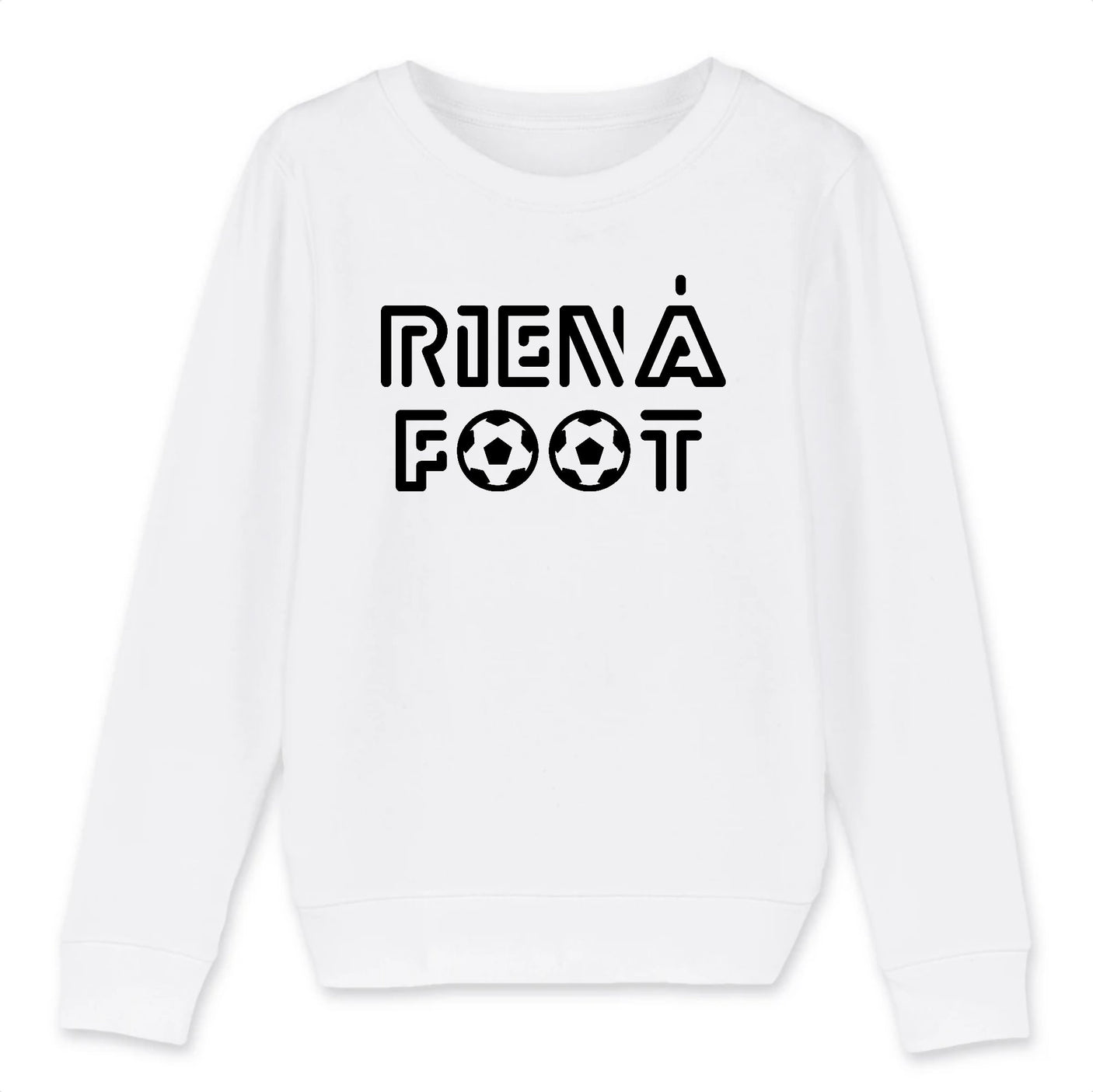 Sweat Enfant Rien à foot