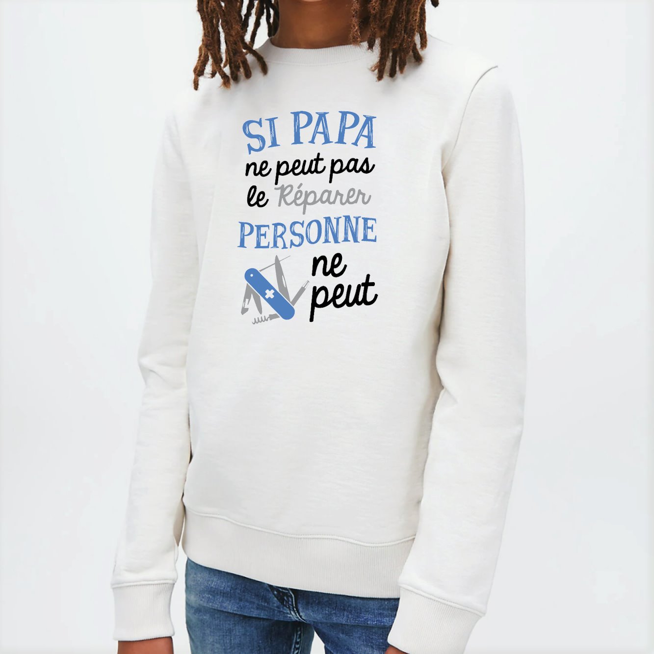 Sweat Enfant Si papa ne peut pas pas le réparer Blanc