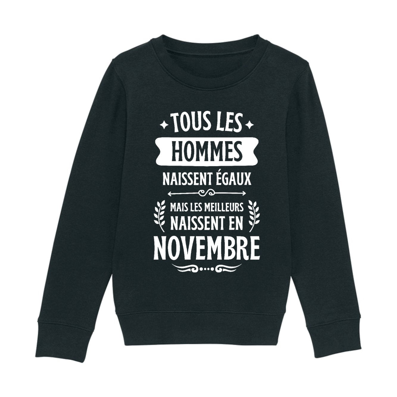 Sweat Enfant Tous les hommes naissent égaux les meilleurs en novembre