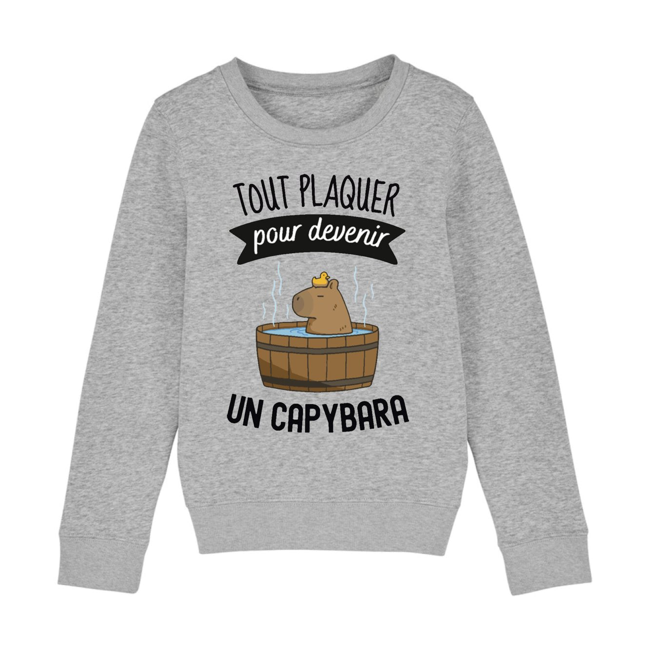 Sweat Enfant Tout plaquer pour devenir un capybara