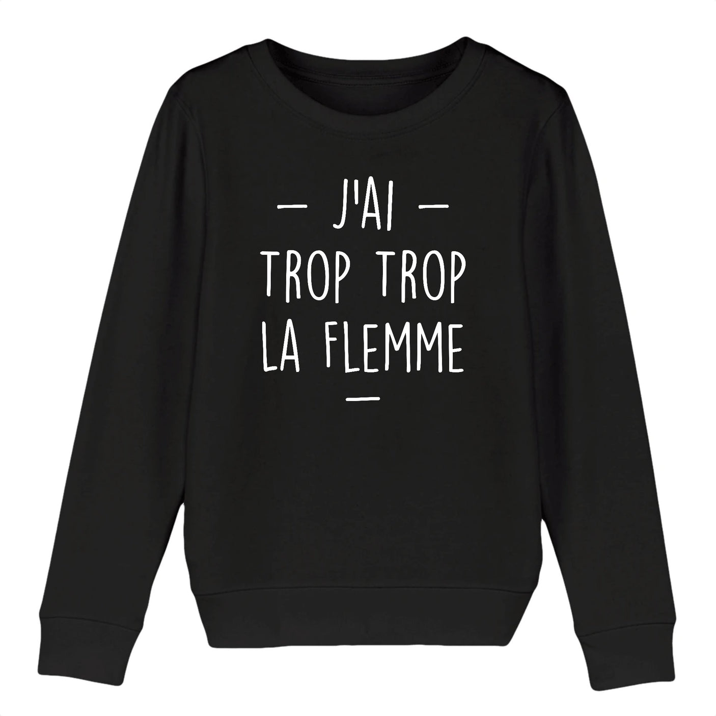Sweat Enfant Trop la flemme
