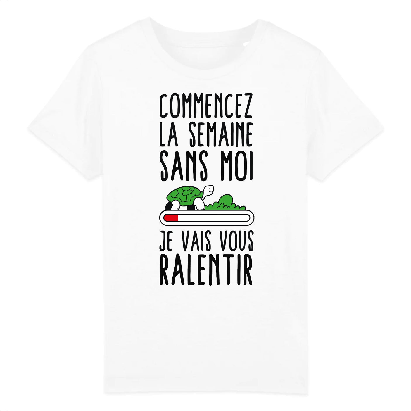 T-Shirt Enfant Commencez la semaine sans moi
