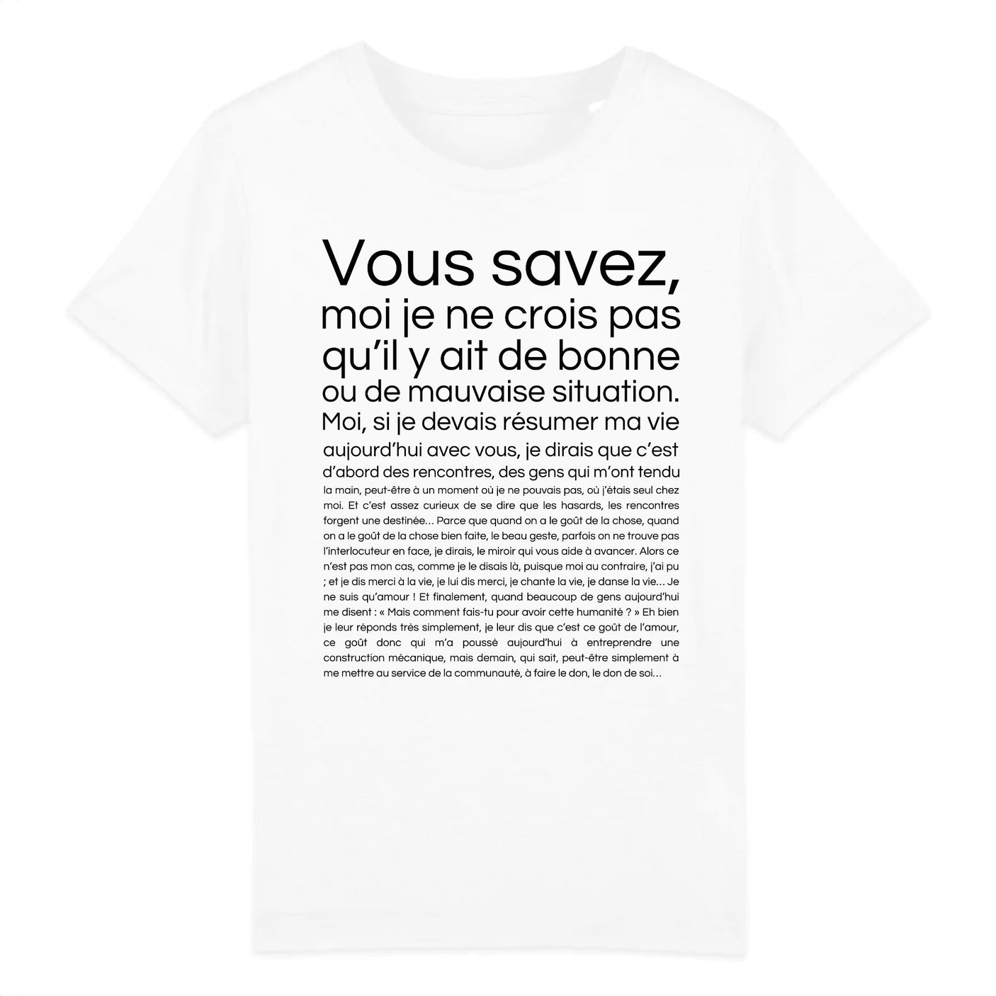 T-Shirt Enfant Je ne crois pas qu'il y ait de bonne ou de mauvaise situation