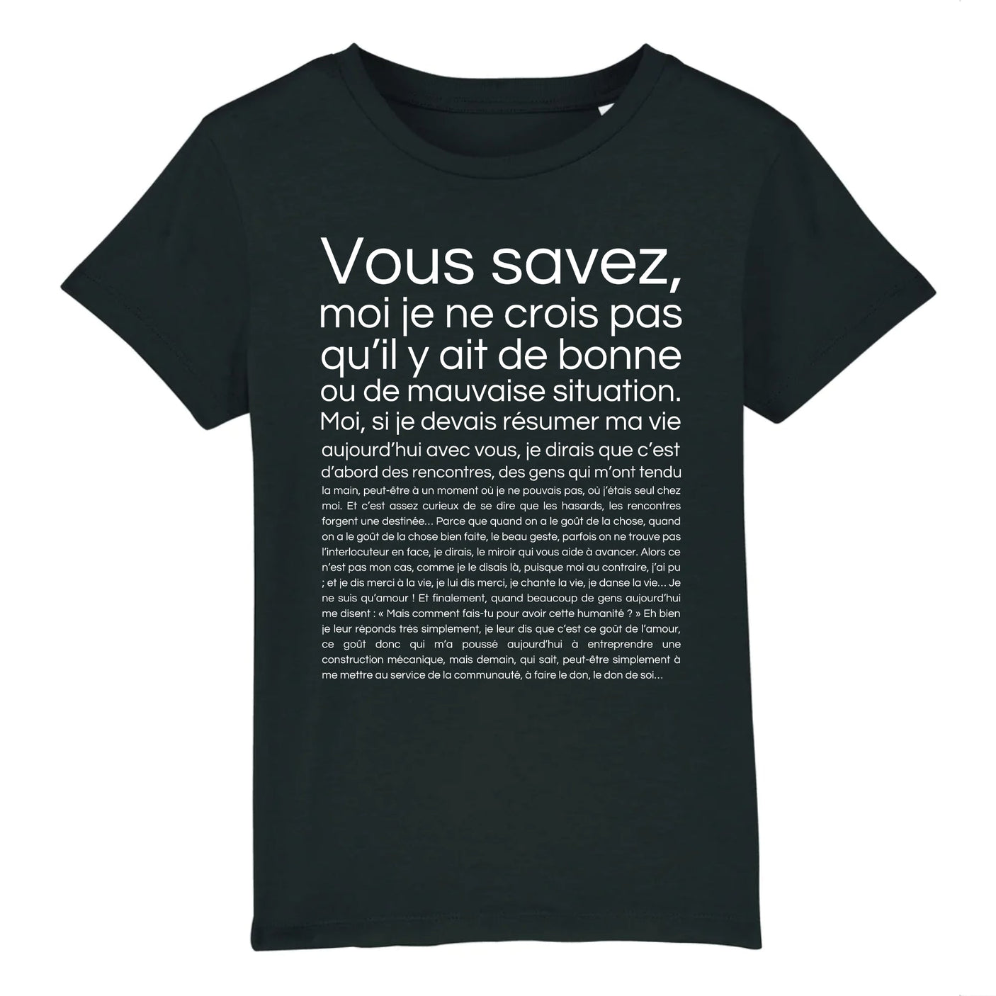 T-Shirt Enfant Je ne crois pas qu'il y ait de bonne ou de mauvaise situation