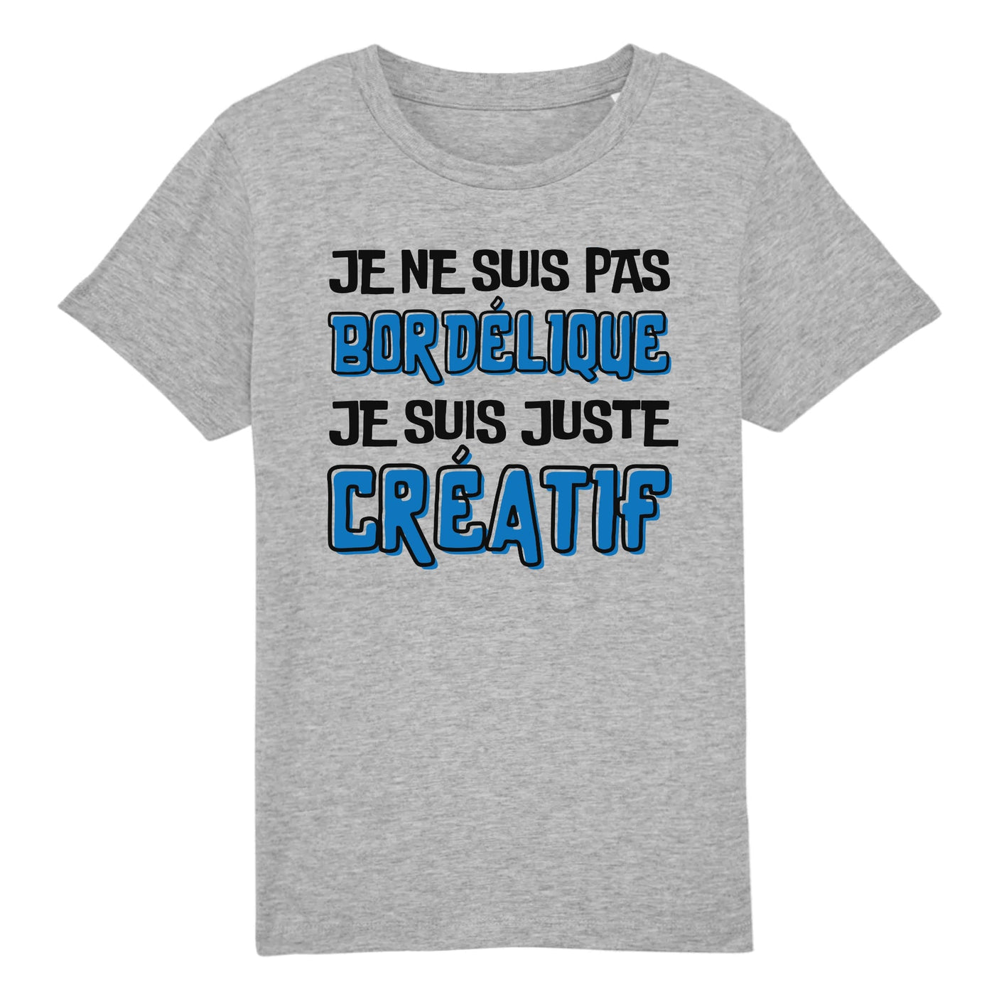 T-Shirt Enfant Je ne suis pas bordélique je suis créatif