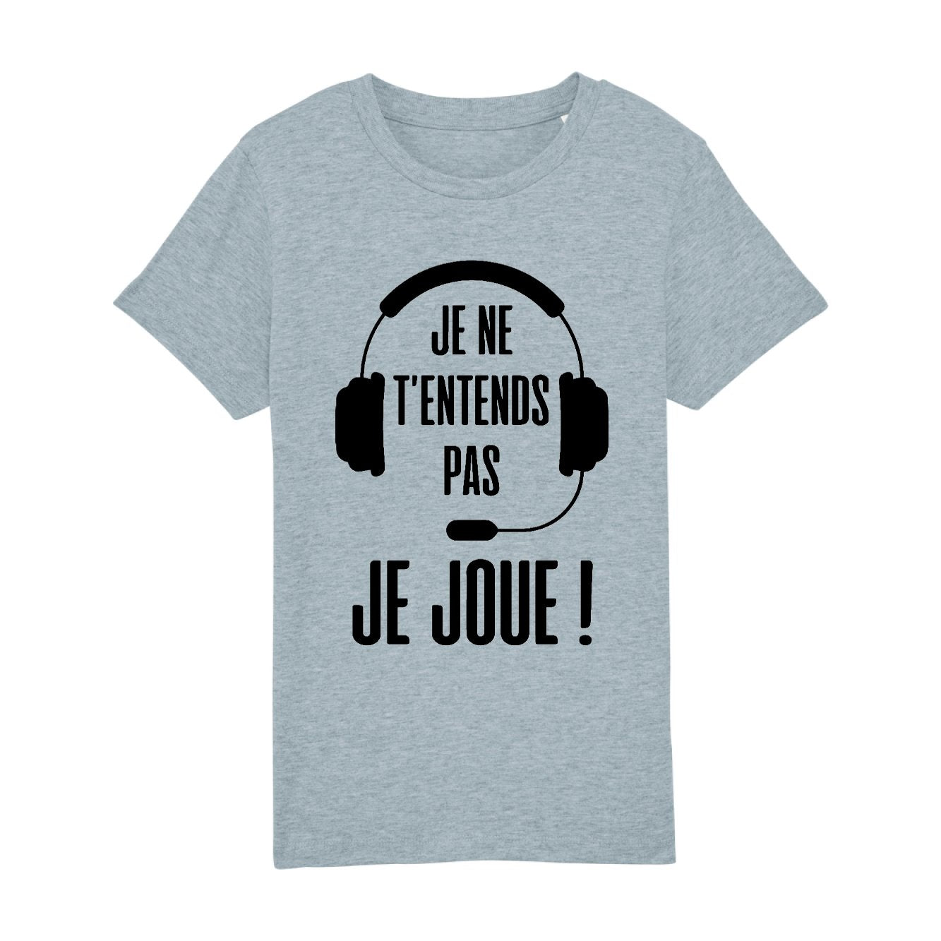 T-Shirt Enfant Je ne t'entends pas je joue