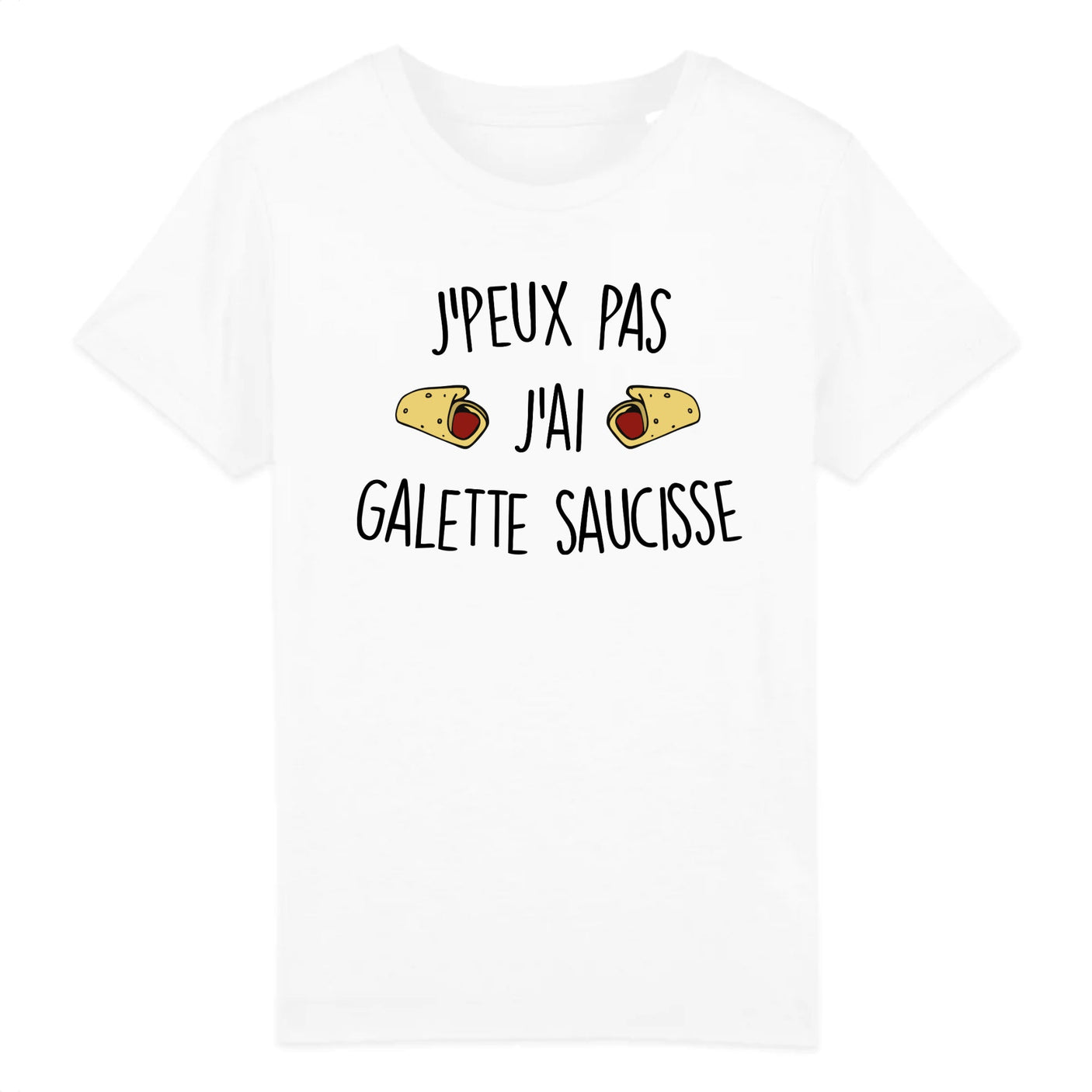 T-Shirt Enfant J'peux pas j'ai galette saucisse
