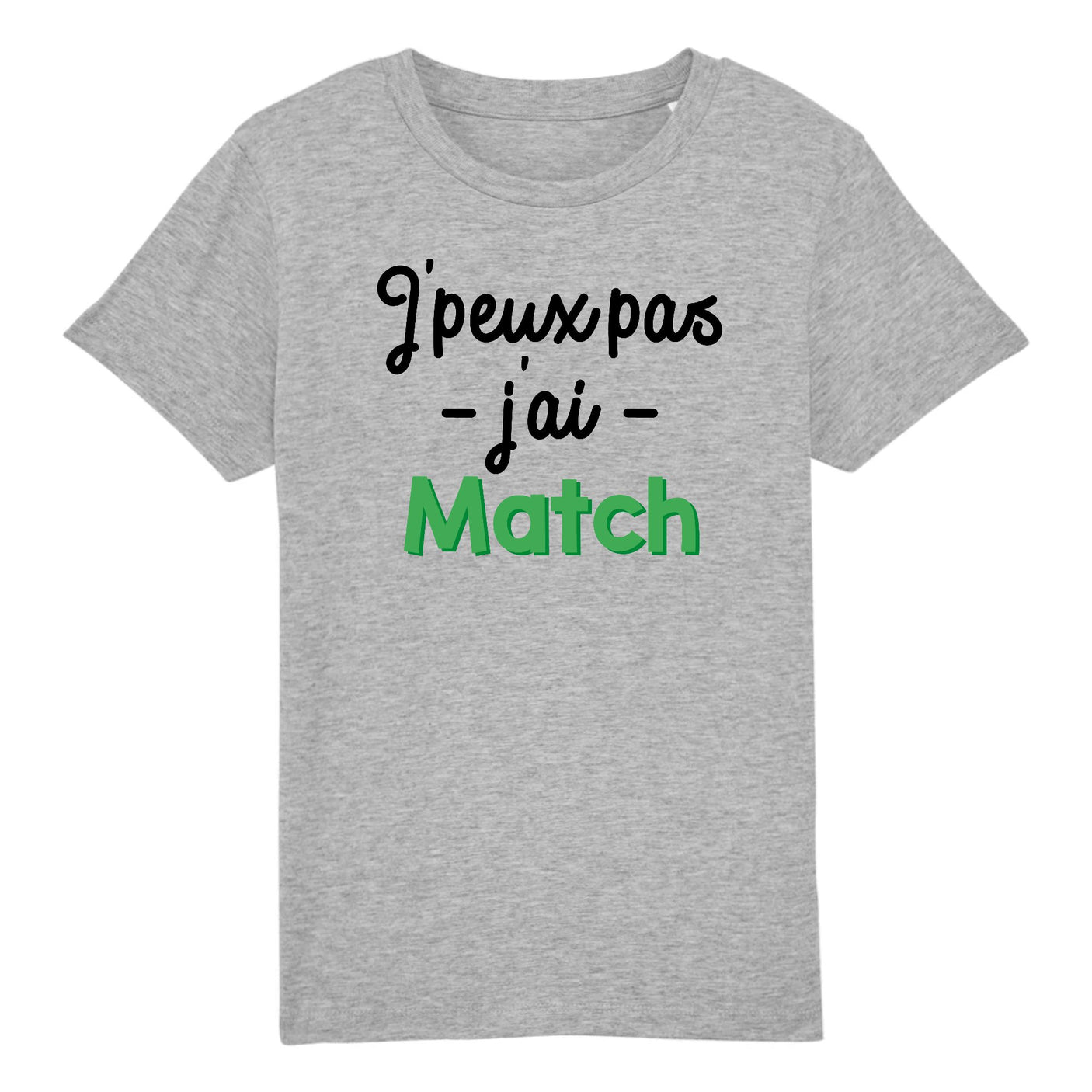 T-Shirt Enfant J'peux pas j'ai match