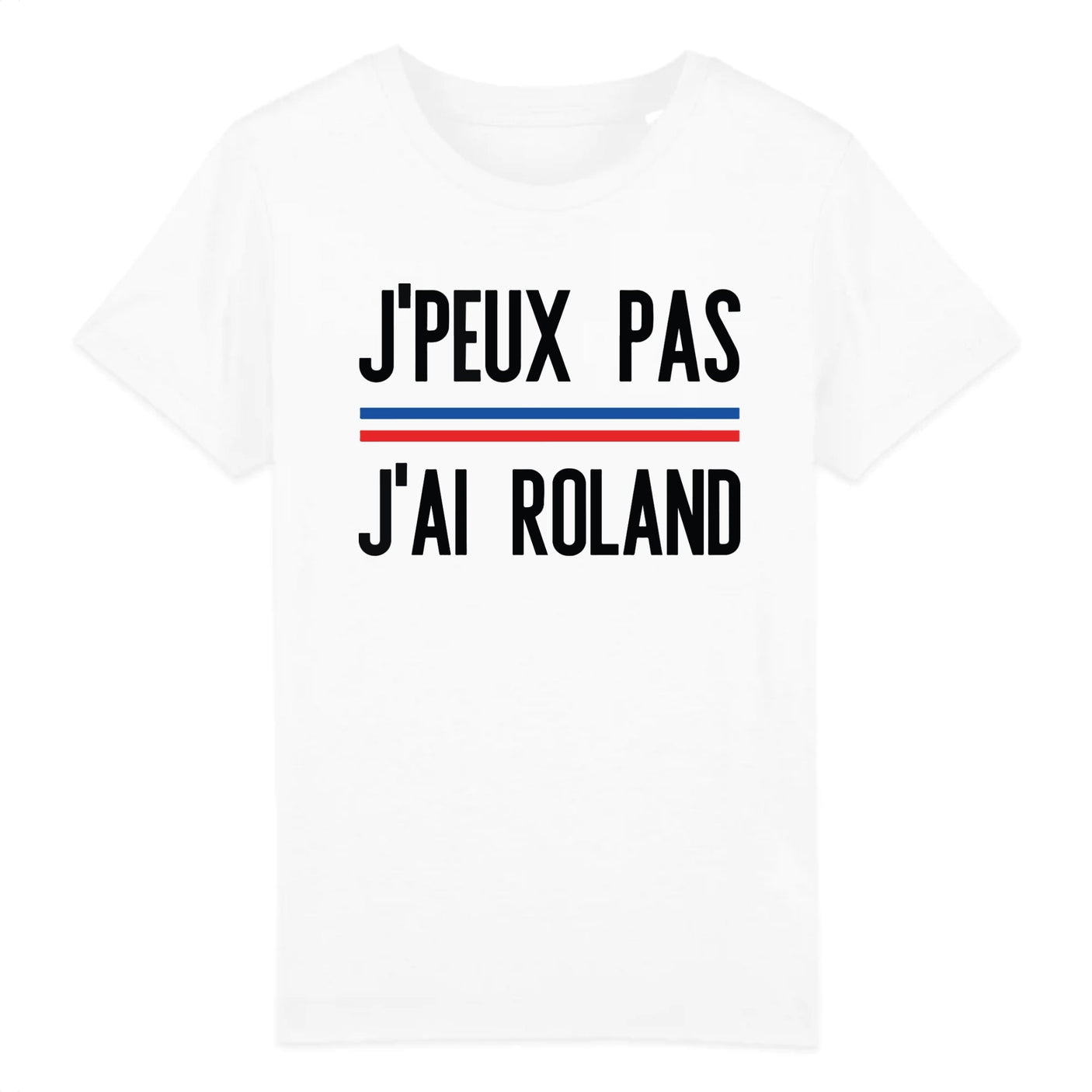 T-Shirt Enfant J'peux pas j'ai Roland