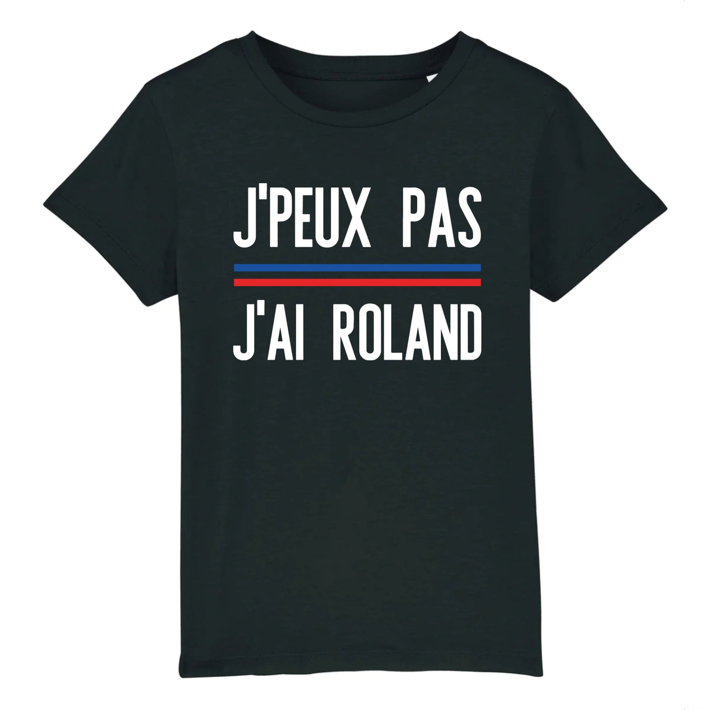T-Shirt Enfant J'peux pas j'ai Roland