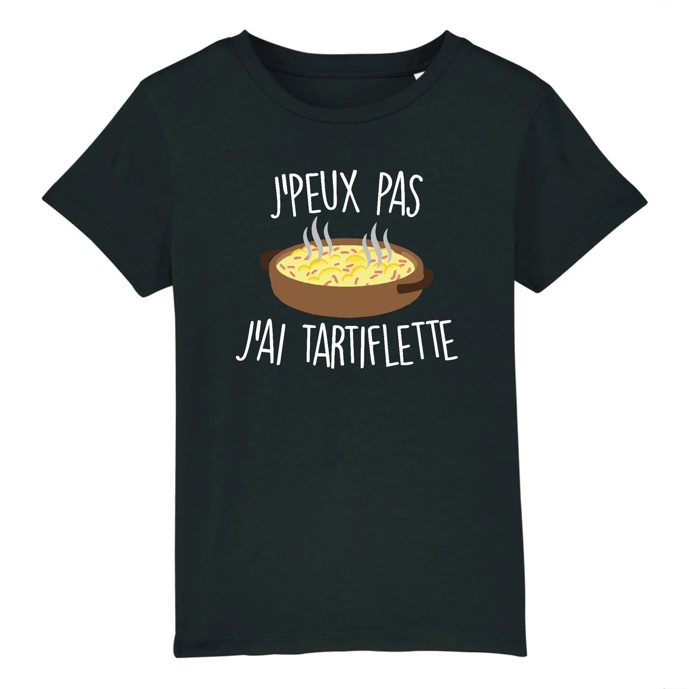 T-Shirt Enfant J'peux pas j'ai tartiflette