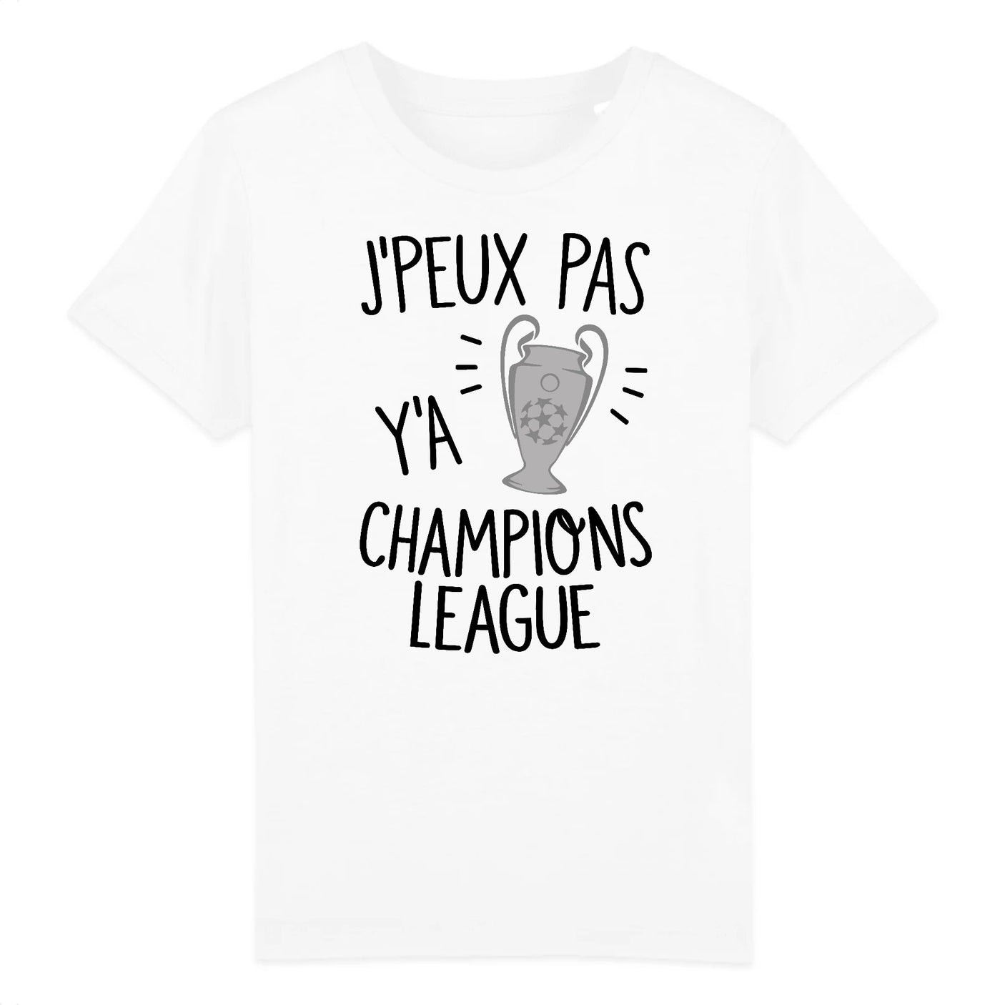T-Shirt Enfant J'peux pas y'a champions league