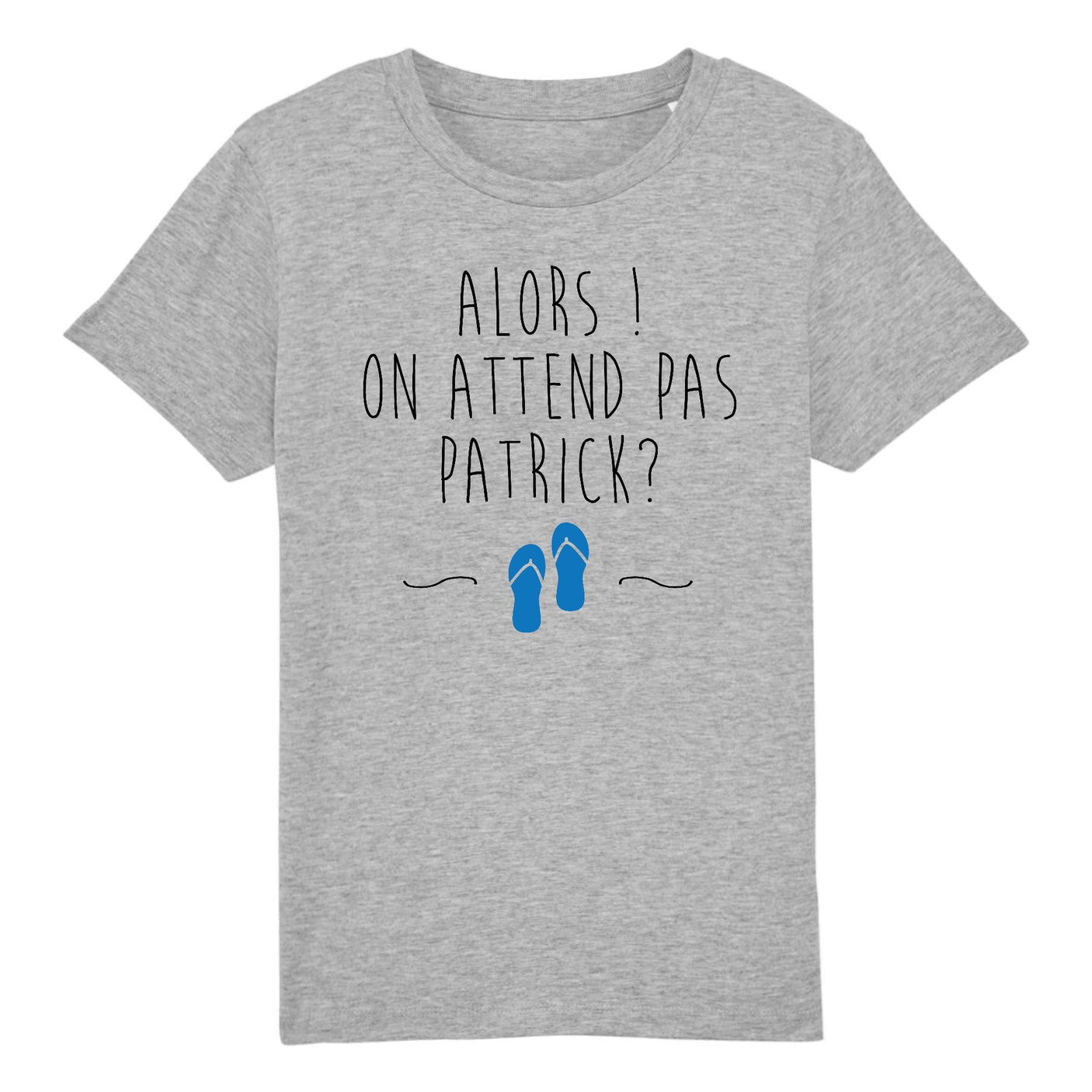 T-Shirt Enfant On attend pas Patrick